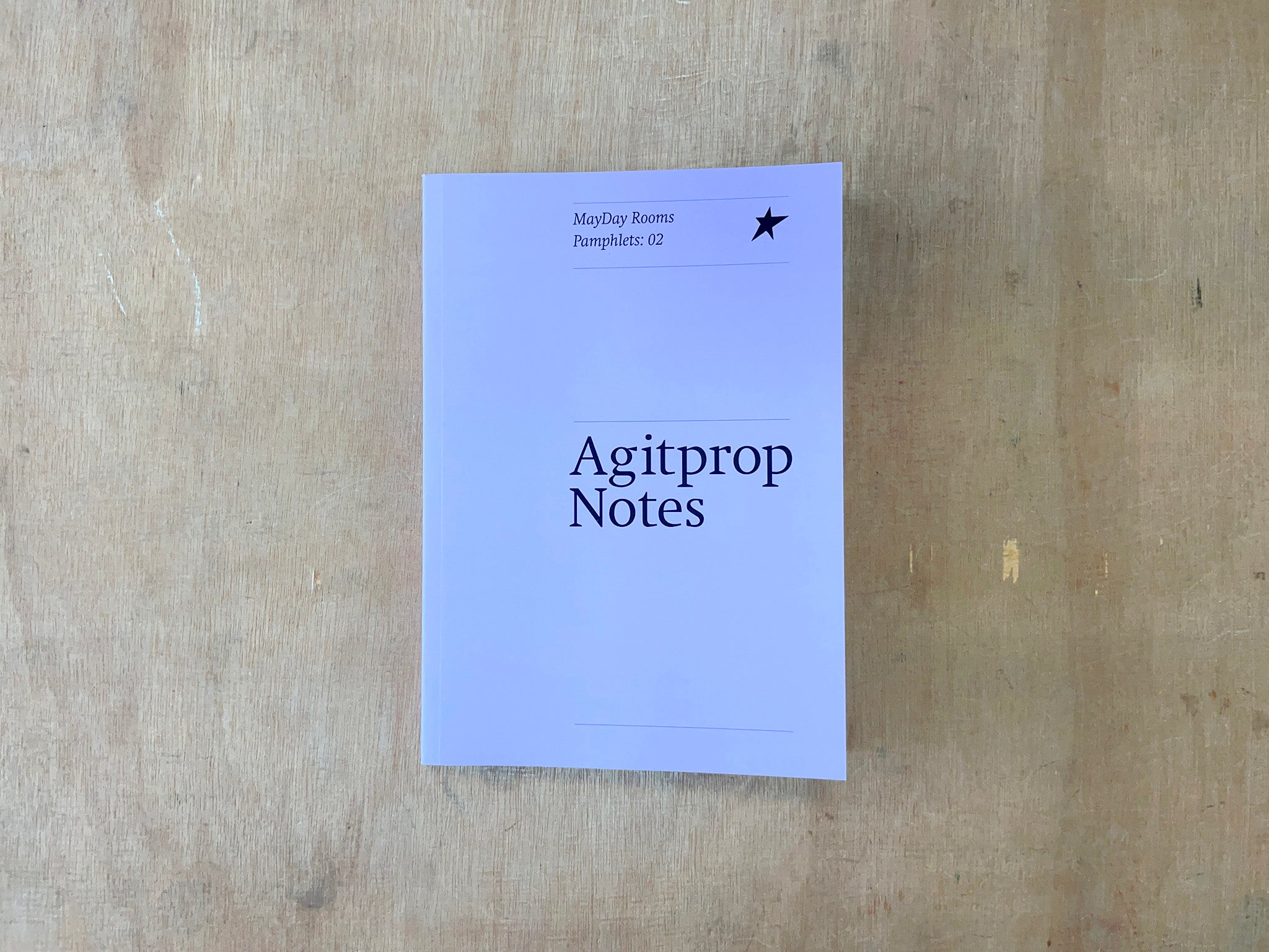 MAYDAY ROOMS PAMPHLETS: 02 - AGITPROP NOTES by Various Artists