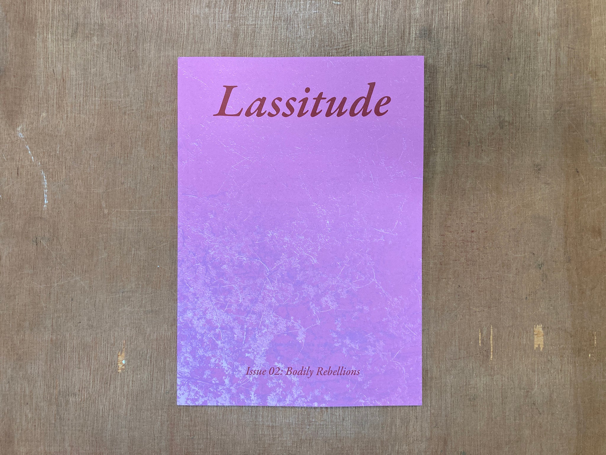 LASSITUDE ISSUE 02: BODILY REBELLIONS