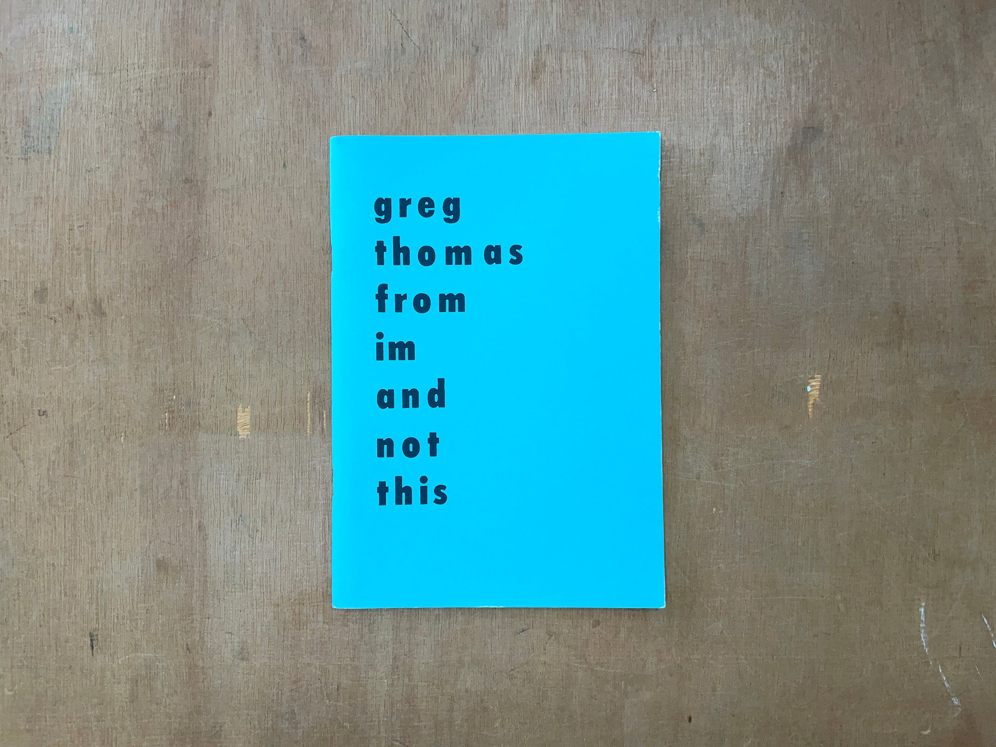 FROM IM AND NOT THIS by Greg Thomas