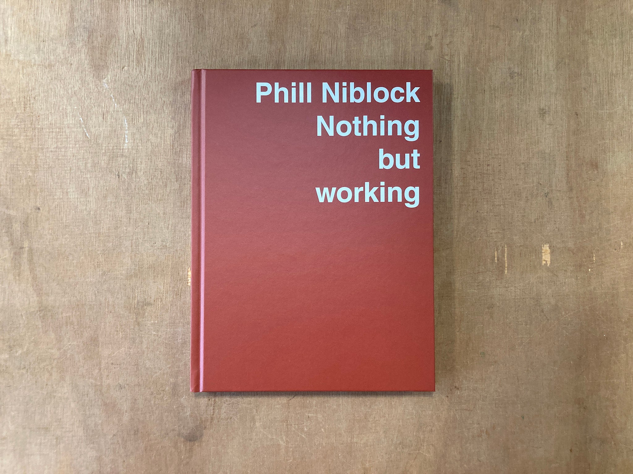 PHILL NIBLOCK: NOTHING BUT WORKING - A RETROSPECTIVE edited by Mathieu Copeland