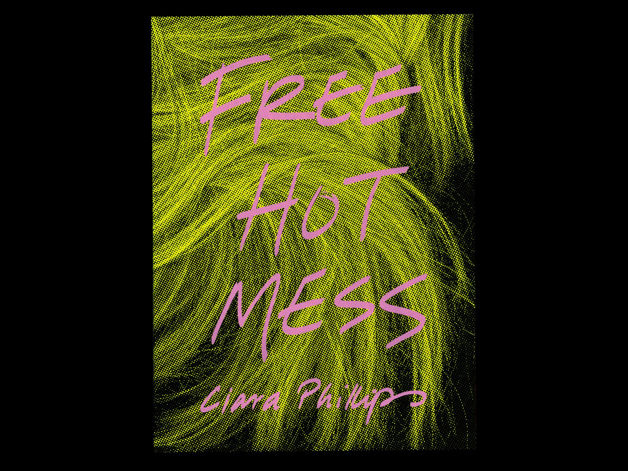 FREE HOT MESS by Ciara Phillips
