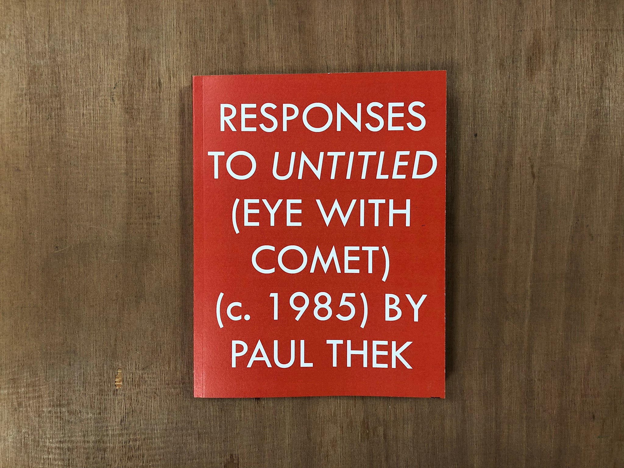 RESPONSES TO UNTITLED (EYE WITH COMET) (C. 1985) BY PAUL THEK by