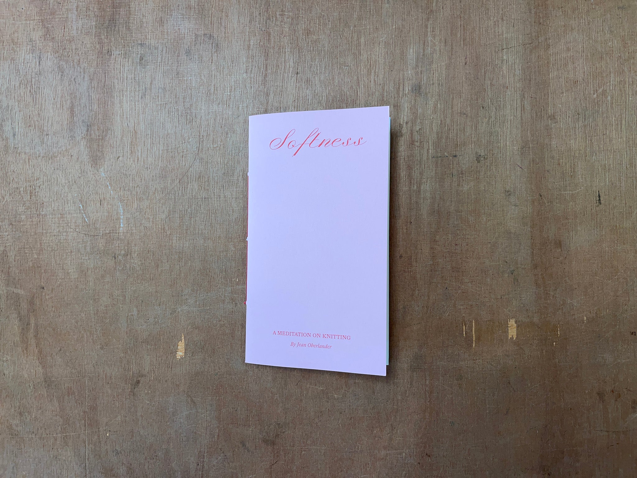 SOFTNESS - A MEDITATION ON KNITTING by Jean Oberlander