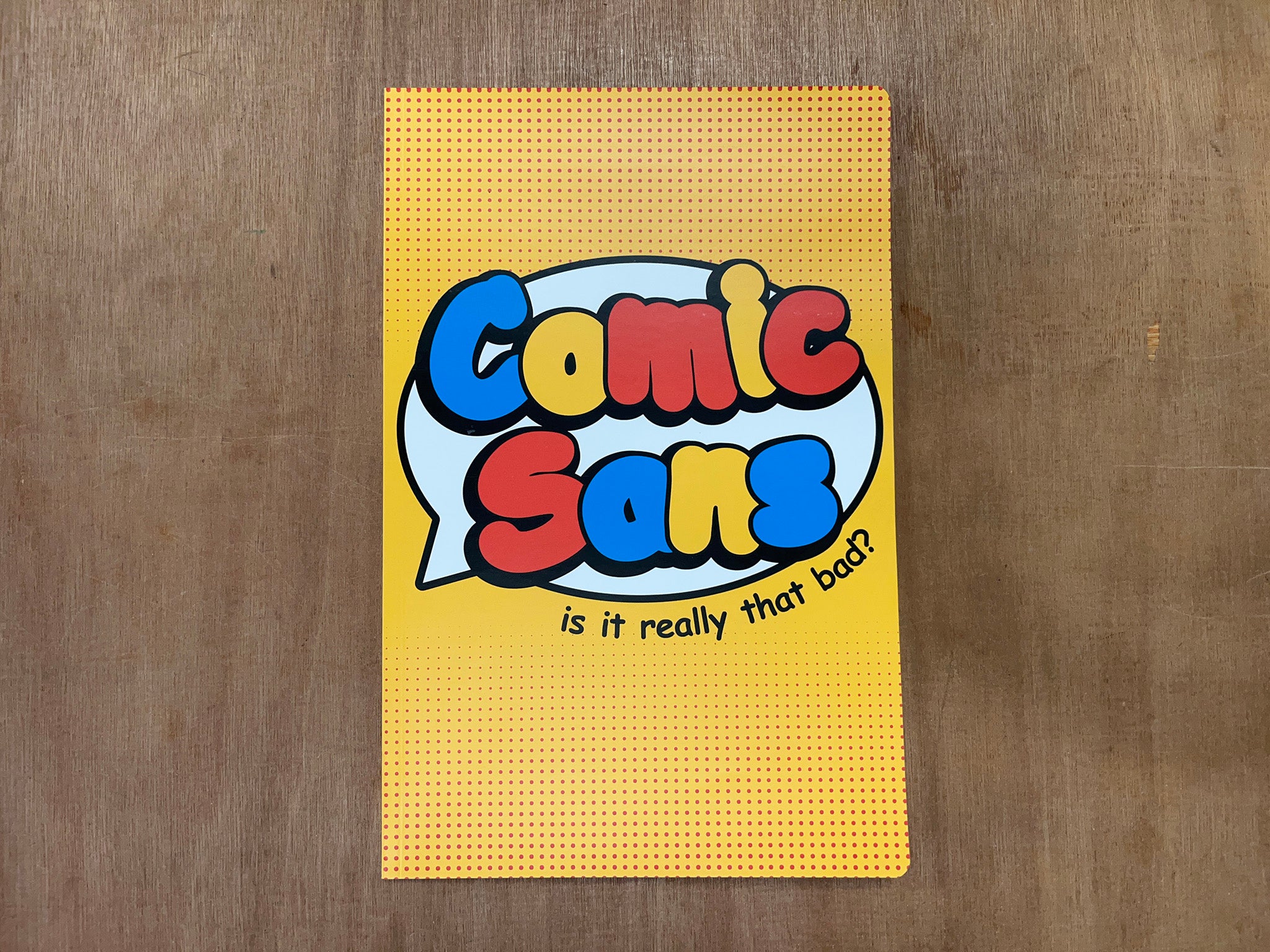 COMIC SANS - IS IT REALLY THAT BAD? by Thomas Steeles