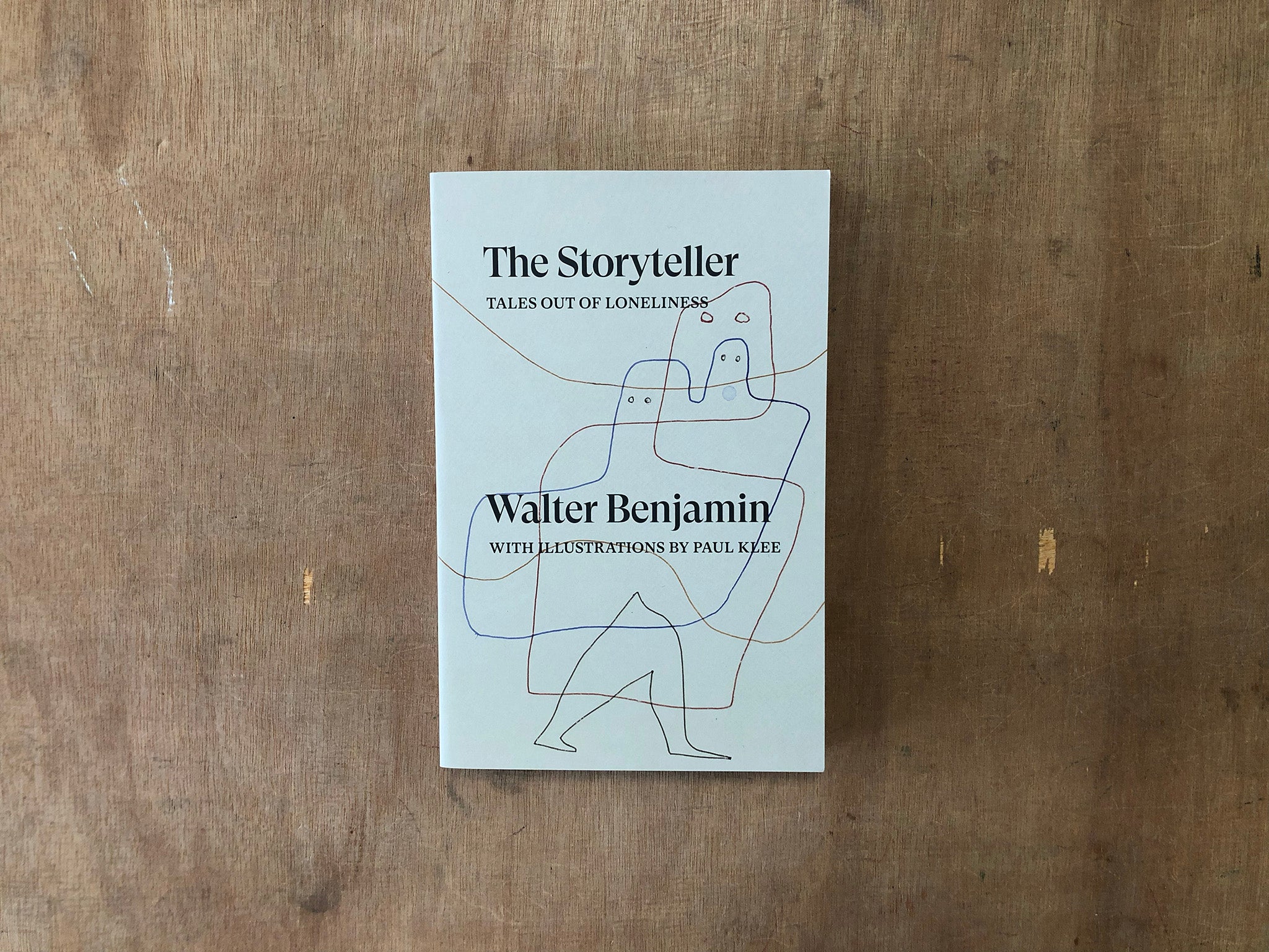 THE STORYTELLER: TALES OUT OF LONELINESS by Walter Benjamin