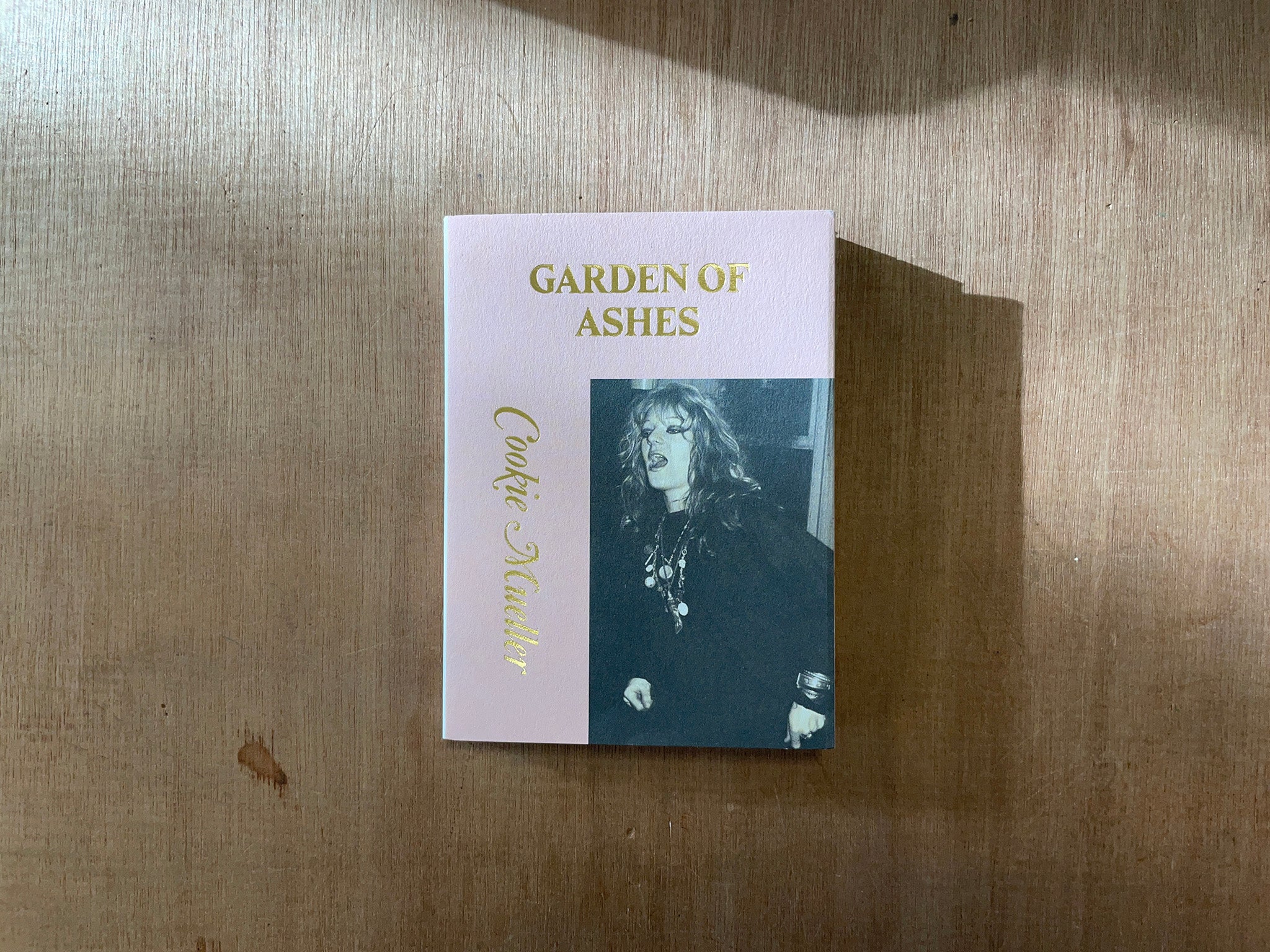 GARDEN OF ASHES by Cookie Mueller
