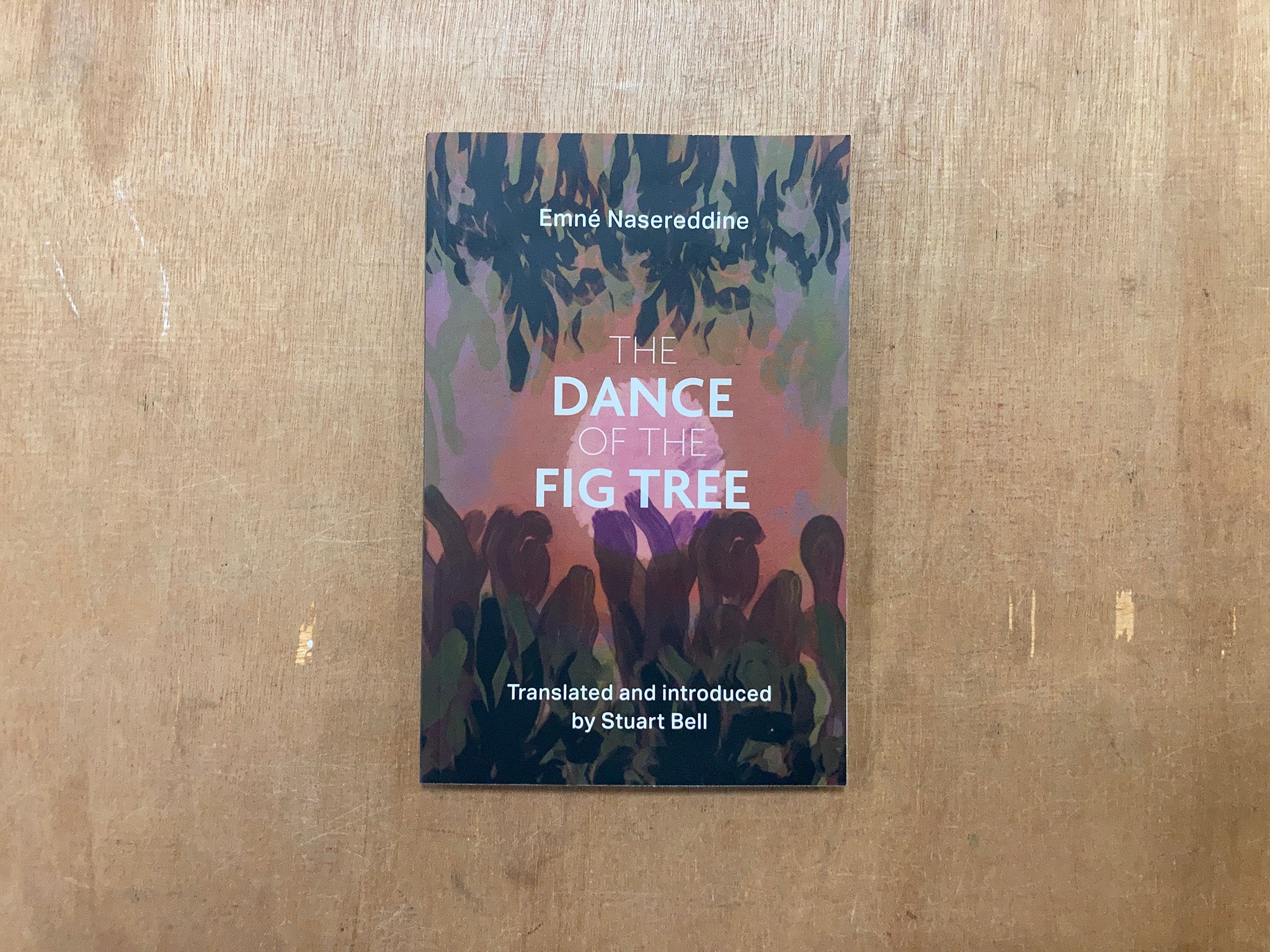 THE DANCE OF THE FIG TREE by Emné Nasereddine