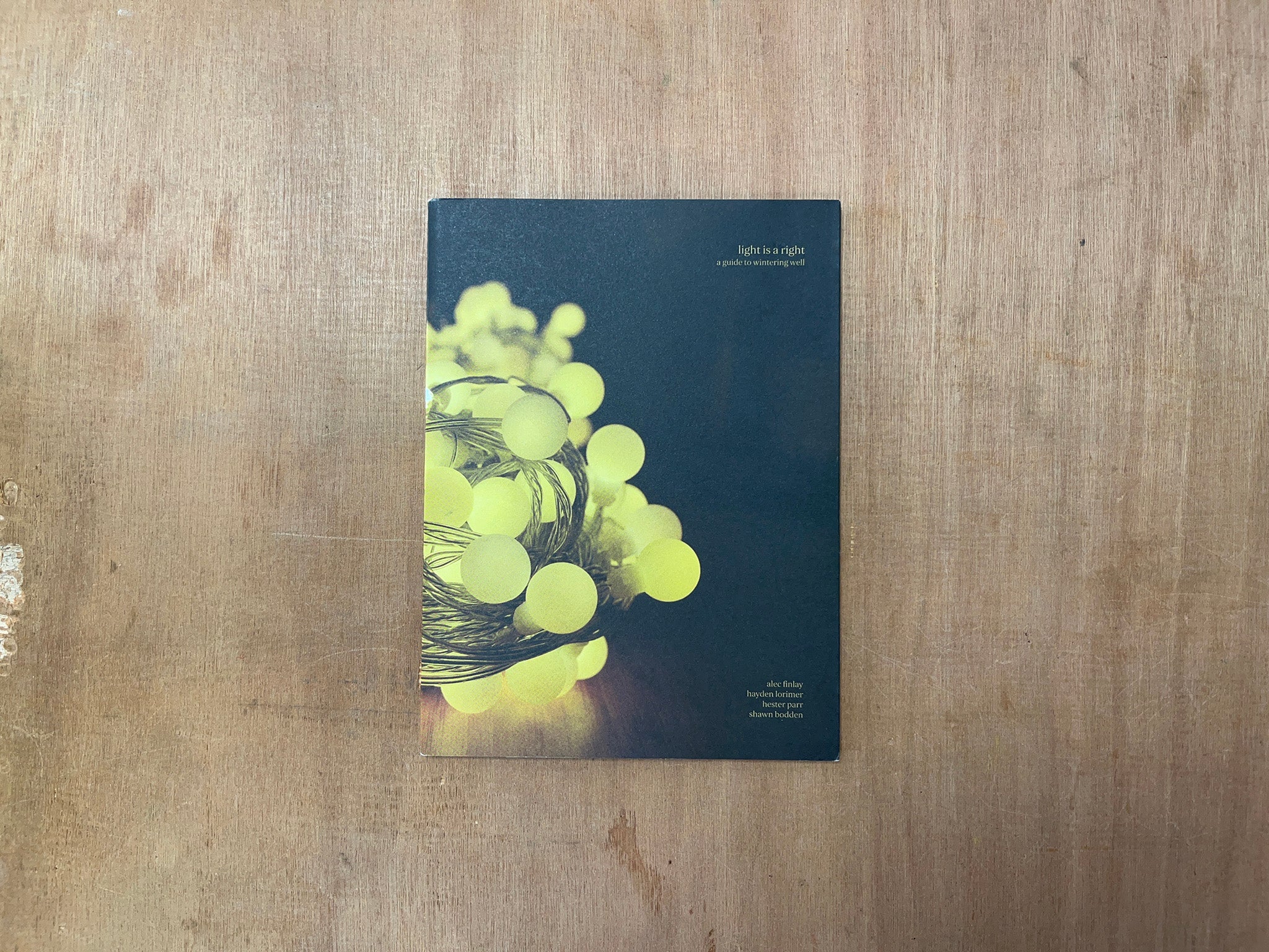 LIGHT IS A RIGHT by  Alec Finlay, Hester Parr, Hayden Lorimer & Shawn Bodden