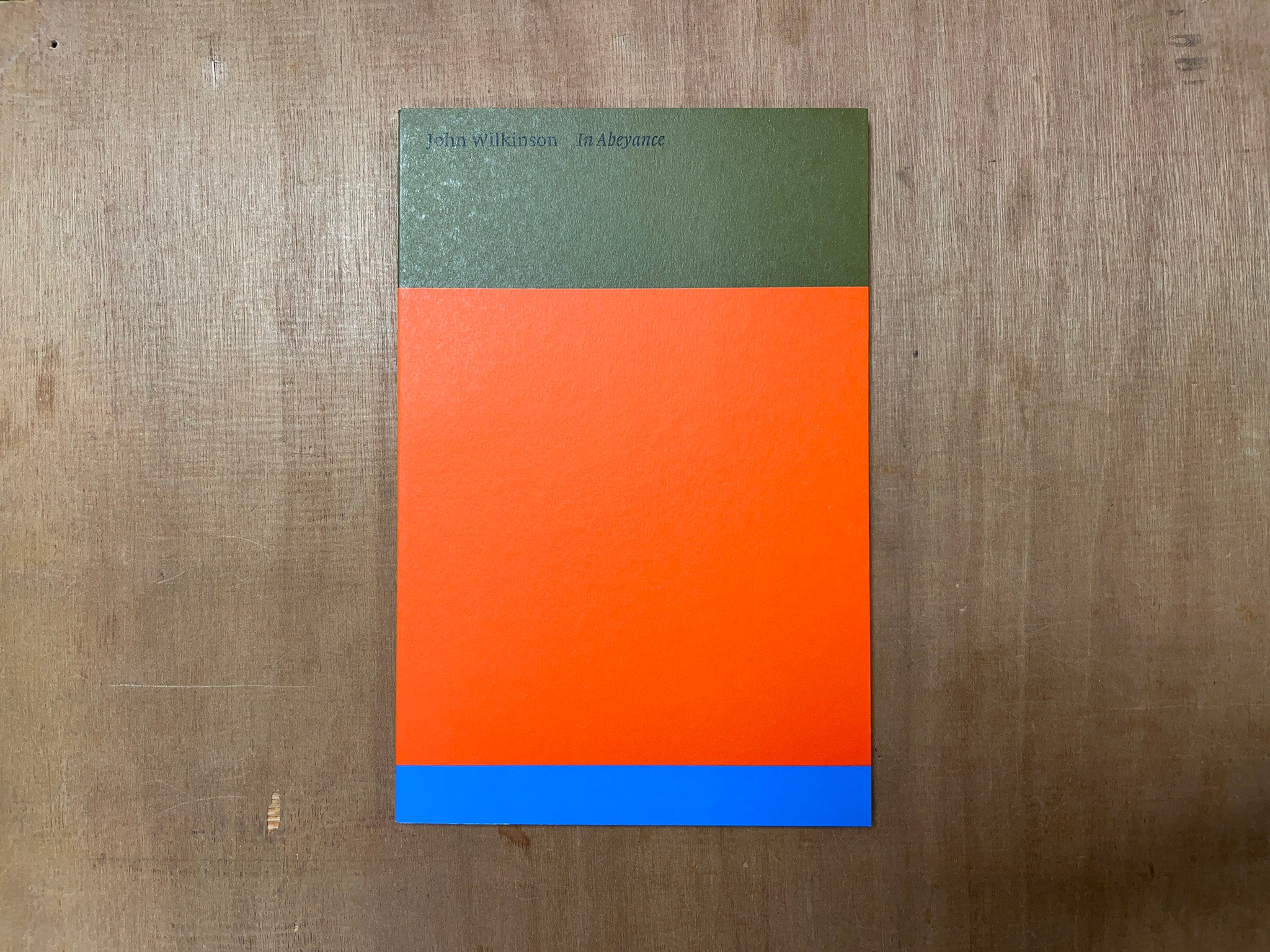 IN ABEYANCE by John Wilkinson