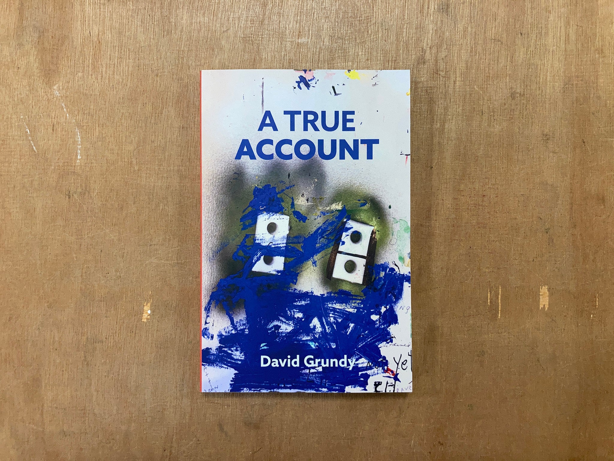 A TRUE ACCOUNT by David Grundy