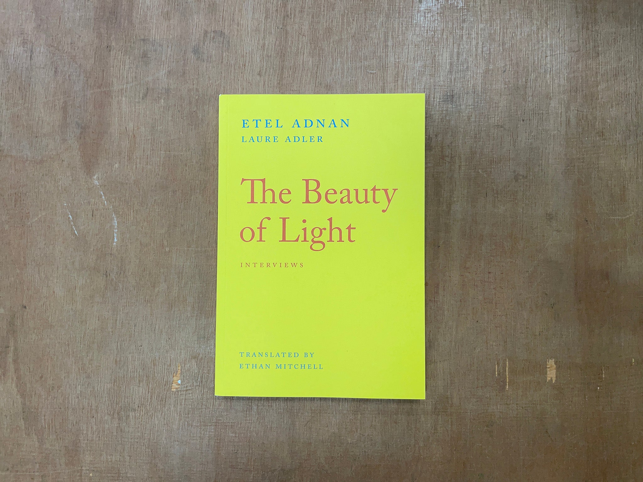 THE BEAUTY OF LIGHT: INTERVIEWS WITH ETEL ADNAN by Laure Adler