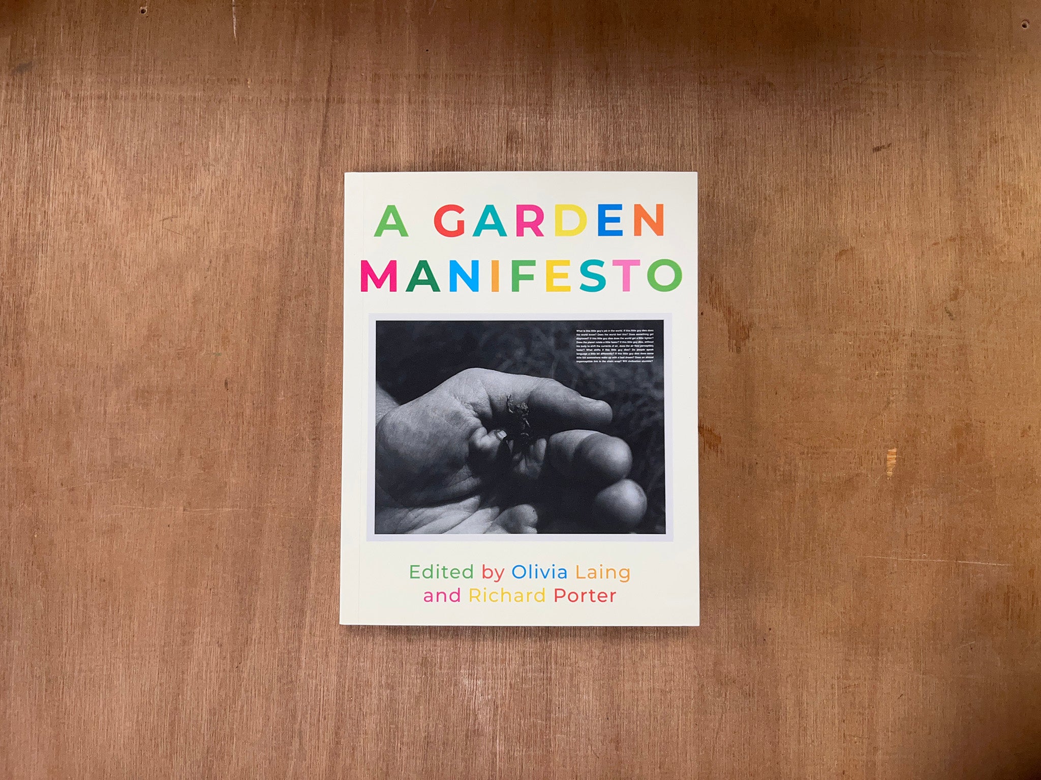 A GARDEN MANIFESTO Edited by Olivia Laing and Richard Porter