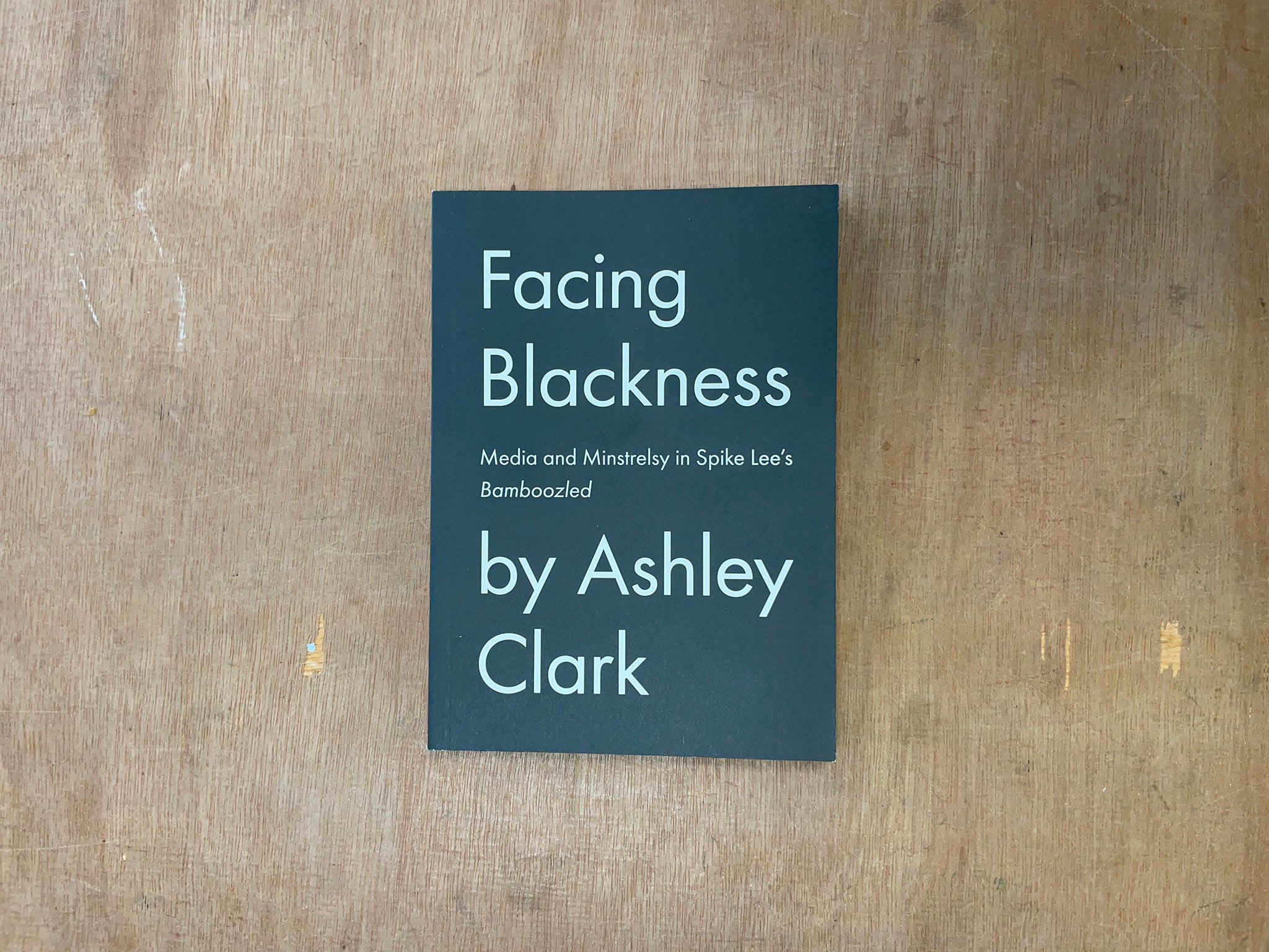 FACING BLACKNESS by Ashley Clark