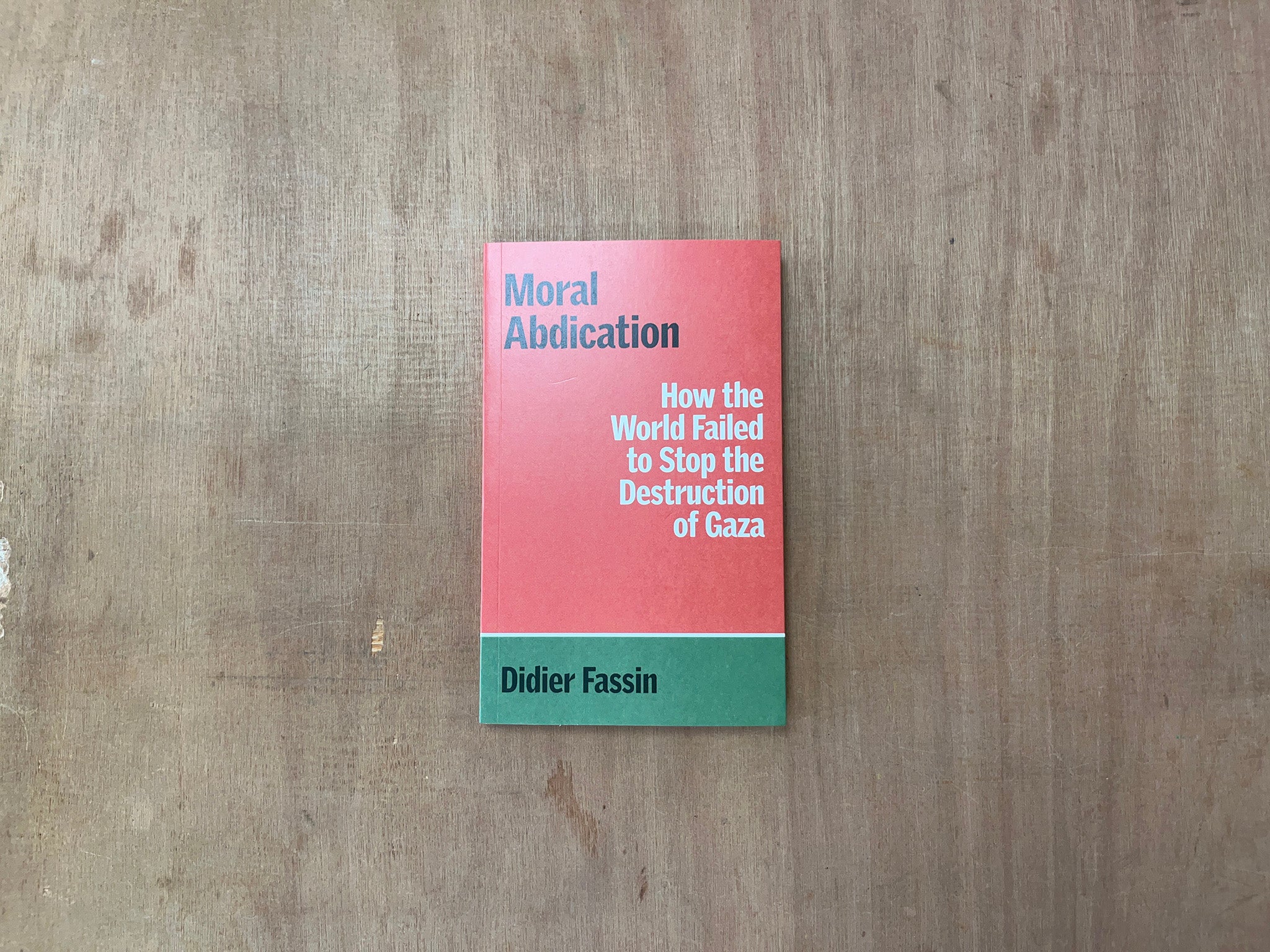 MORAL ABDICATION by Didier Fassin