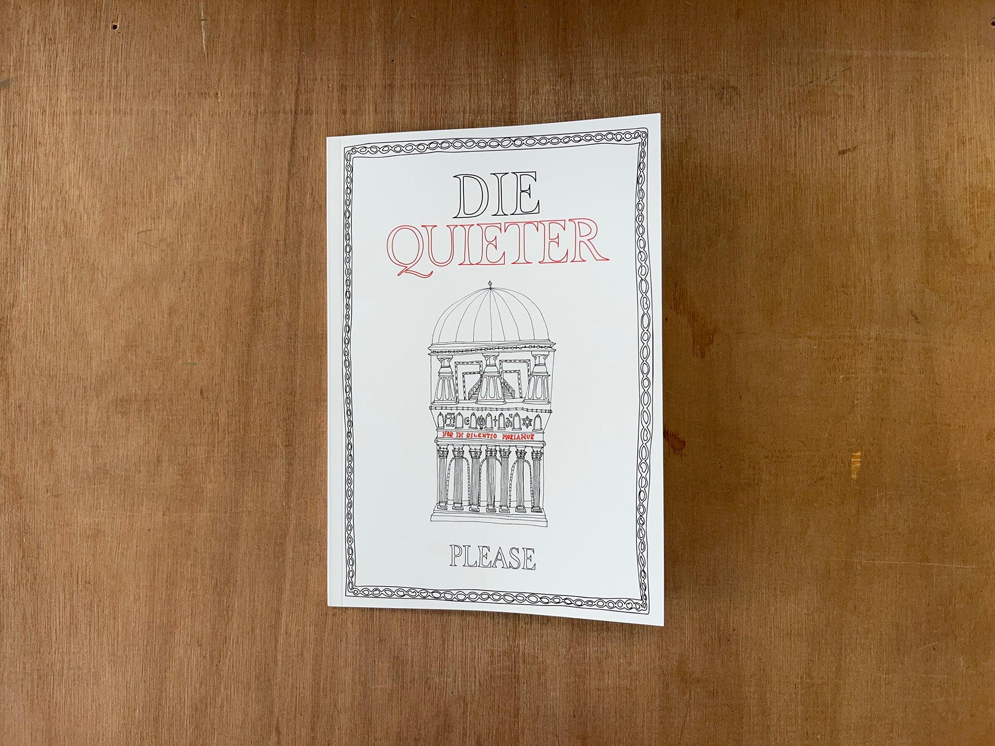 DIE QUIETER PLEASE 001