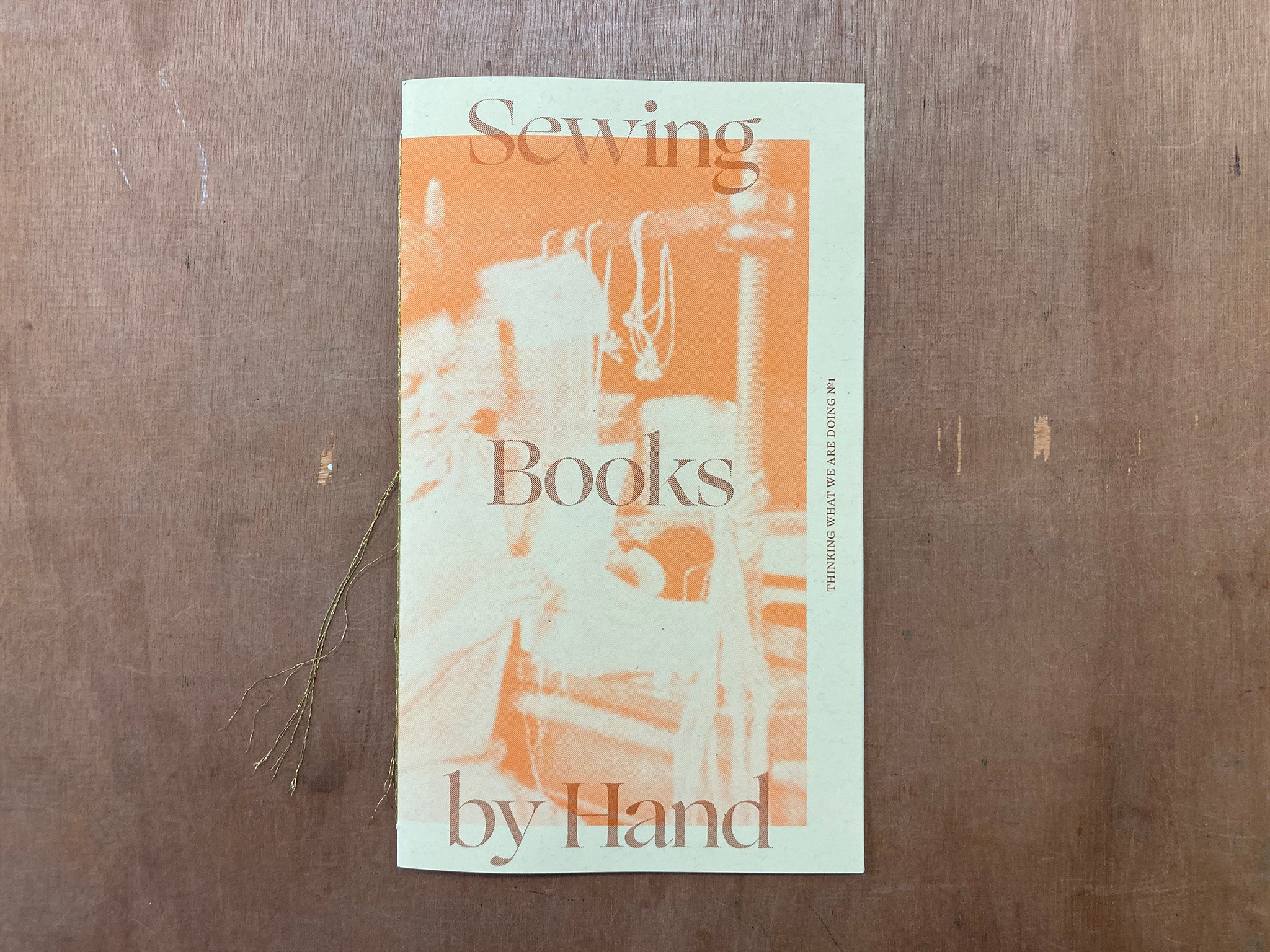 THINKING WHAT WE ARE DOING NO.1: SEWING BOOKS BY HAND by Emily Larned