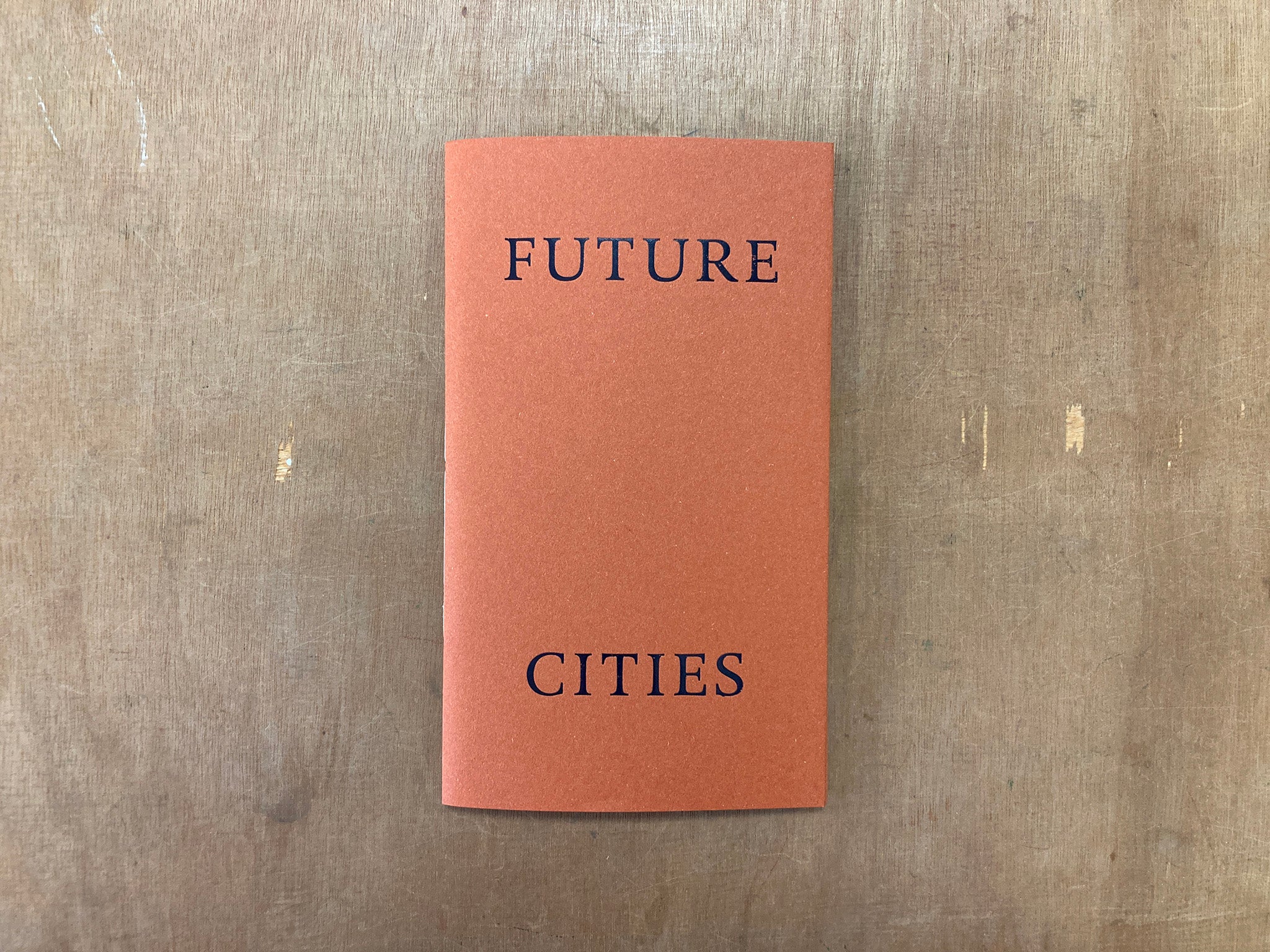 FUTURE CITIES by Graham Gussin, Janice Kerbel, Selina Nwulu, Alek O., Astra Papachristodoulou, Prem Sahib, Aea Varfis-van Warmelo and James Wilkes