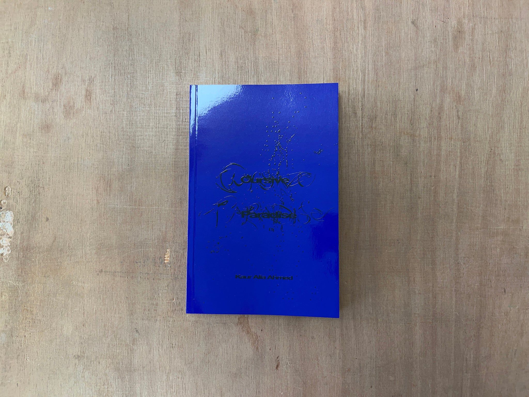 CURSIVE PARADISE by Kaur Alia Ahmed