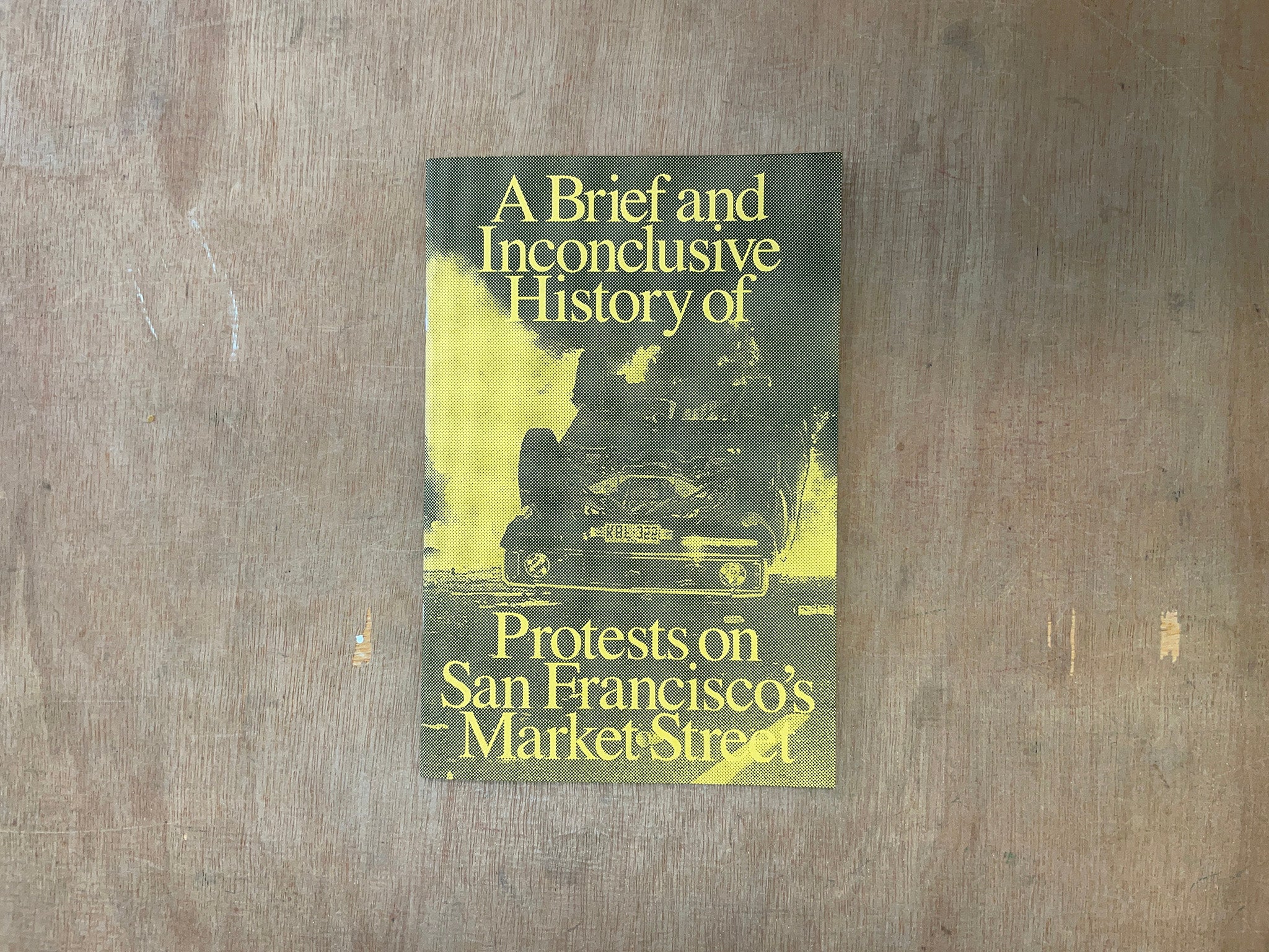 A BRIEF AND INCONCLUSIVE HISTORY OF PROTESTS ON SAN FRANCISCO’S MARKET STREET by Jessalyn Aaland