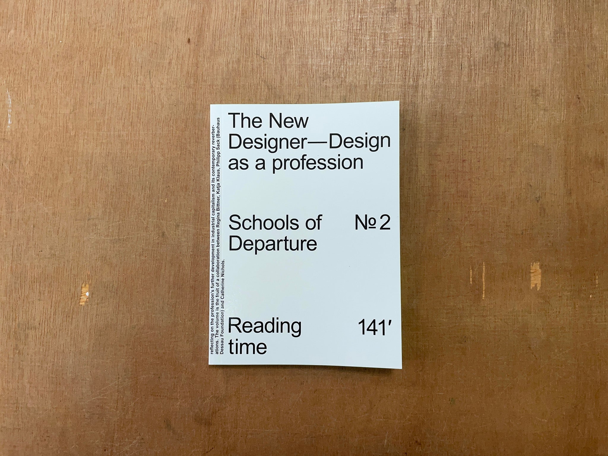 SCHOOLS OF DEPARTURE NO. 2: THE NEW DESIGNER – DESIGN AS A PROFESSION