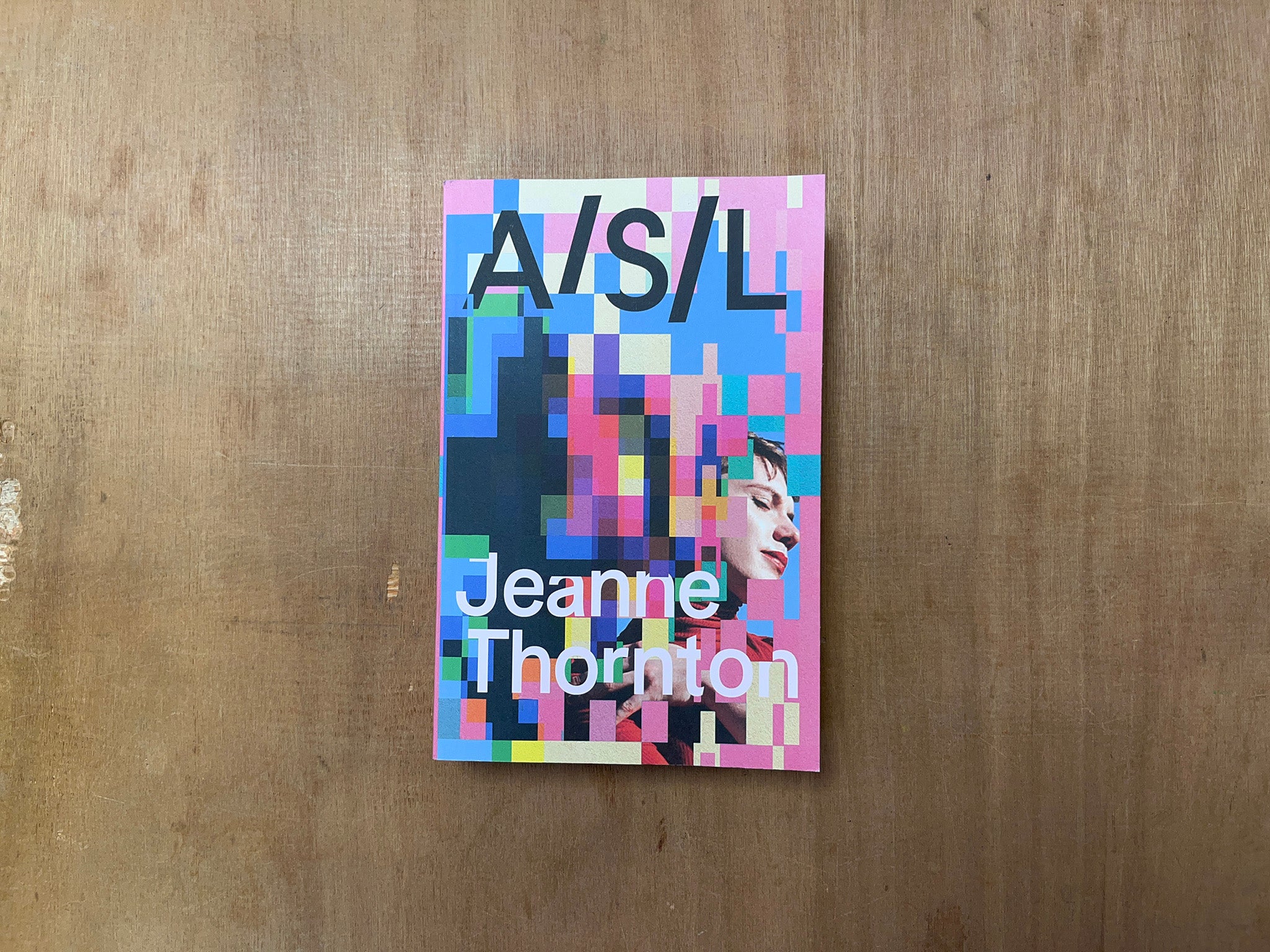 A/S/L by Jeanne Thornton