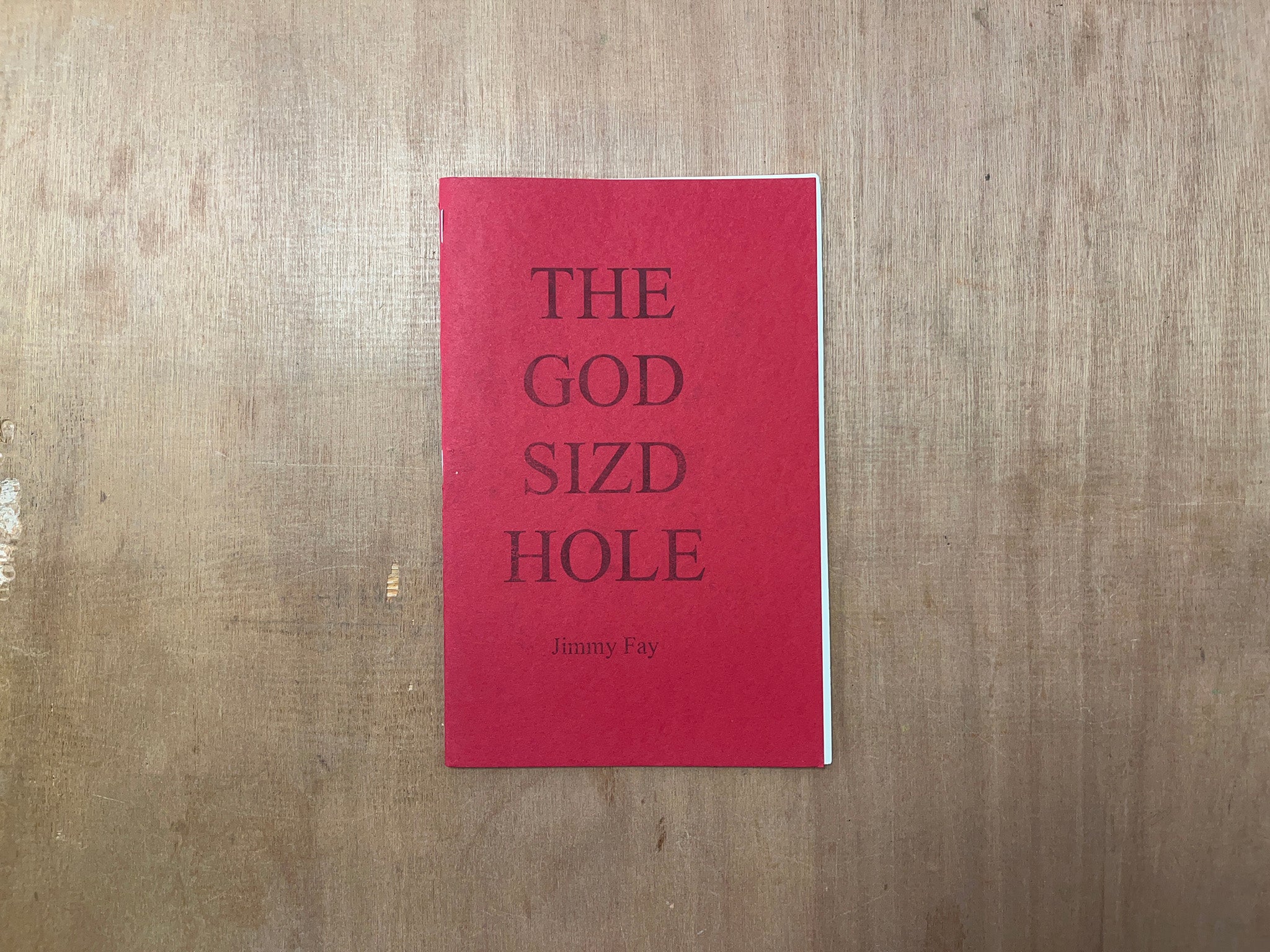 THE GOD SIZD HOLE by Jimmy Fay