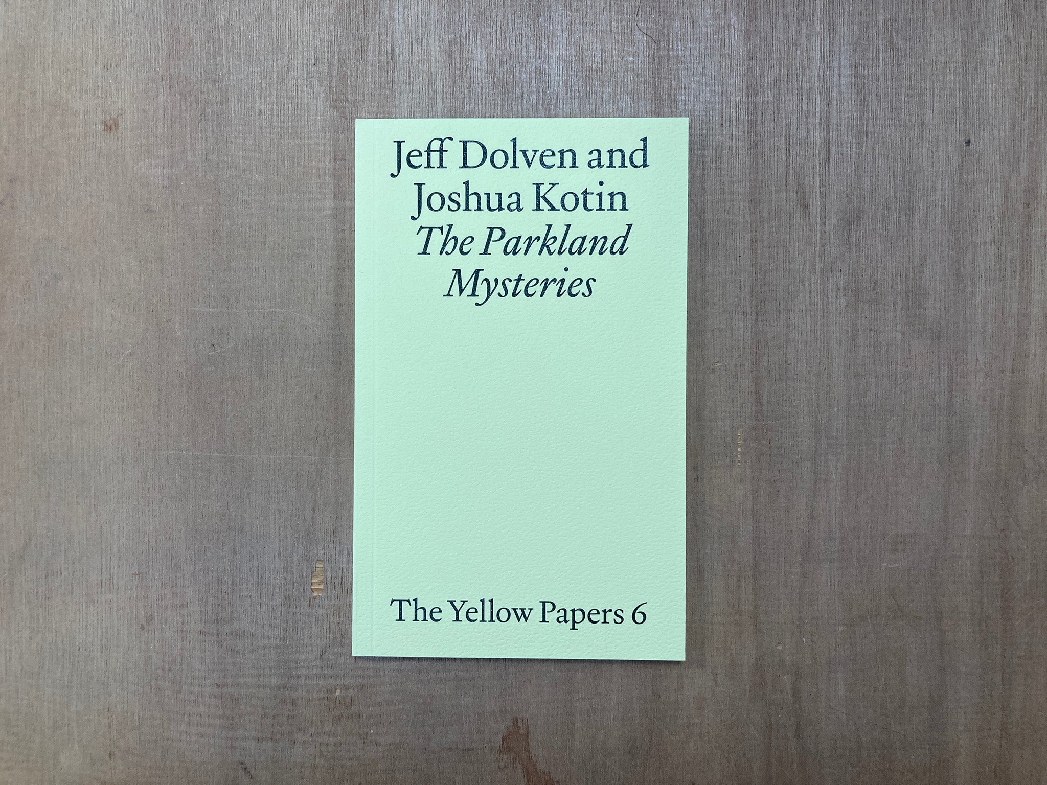 THE PARKLAND MYSTERIES by Jeff Dolven & Joshua Kotin