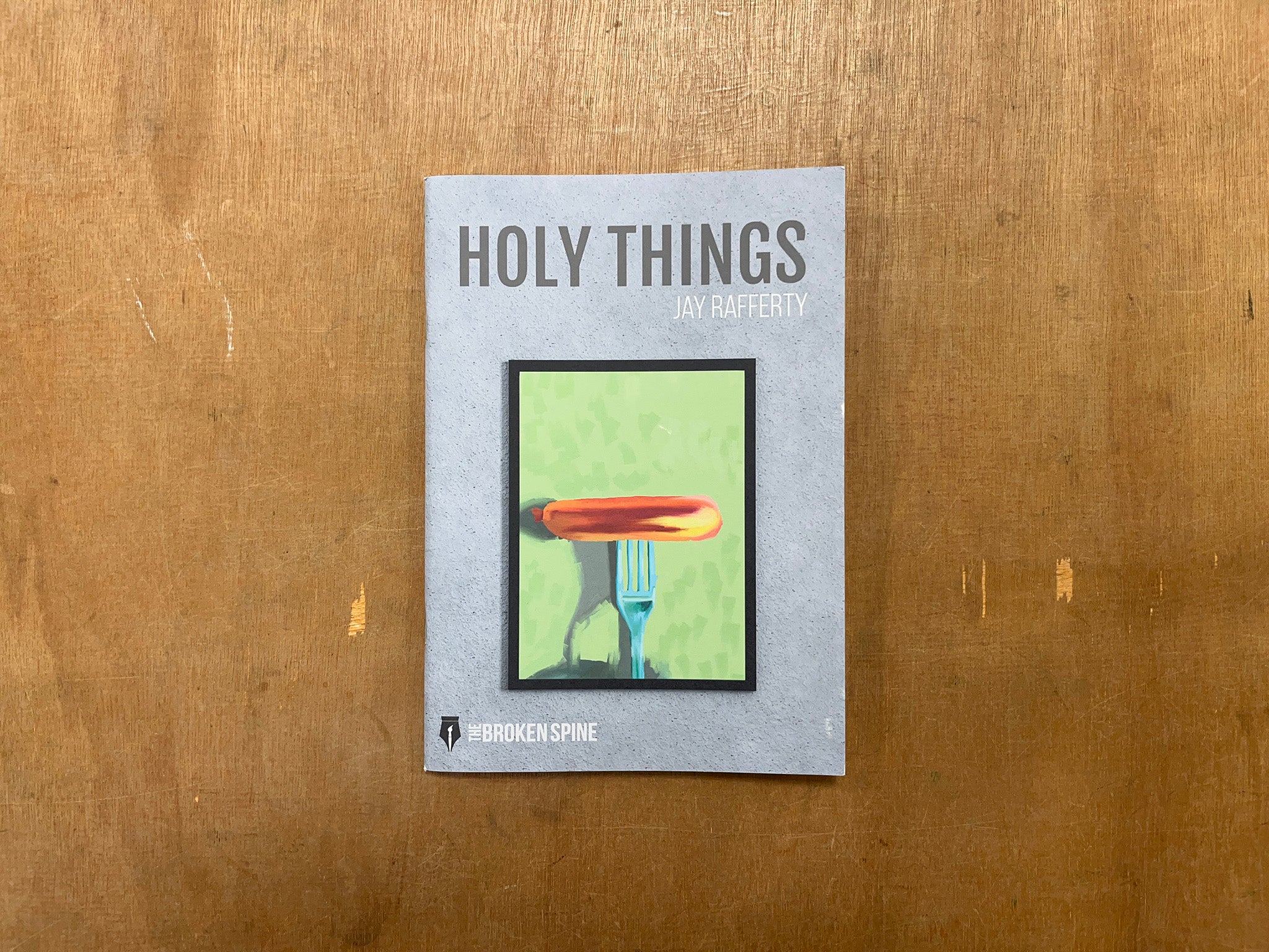 HOLY THINGS by Jay Rafferty