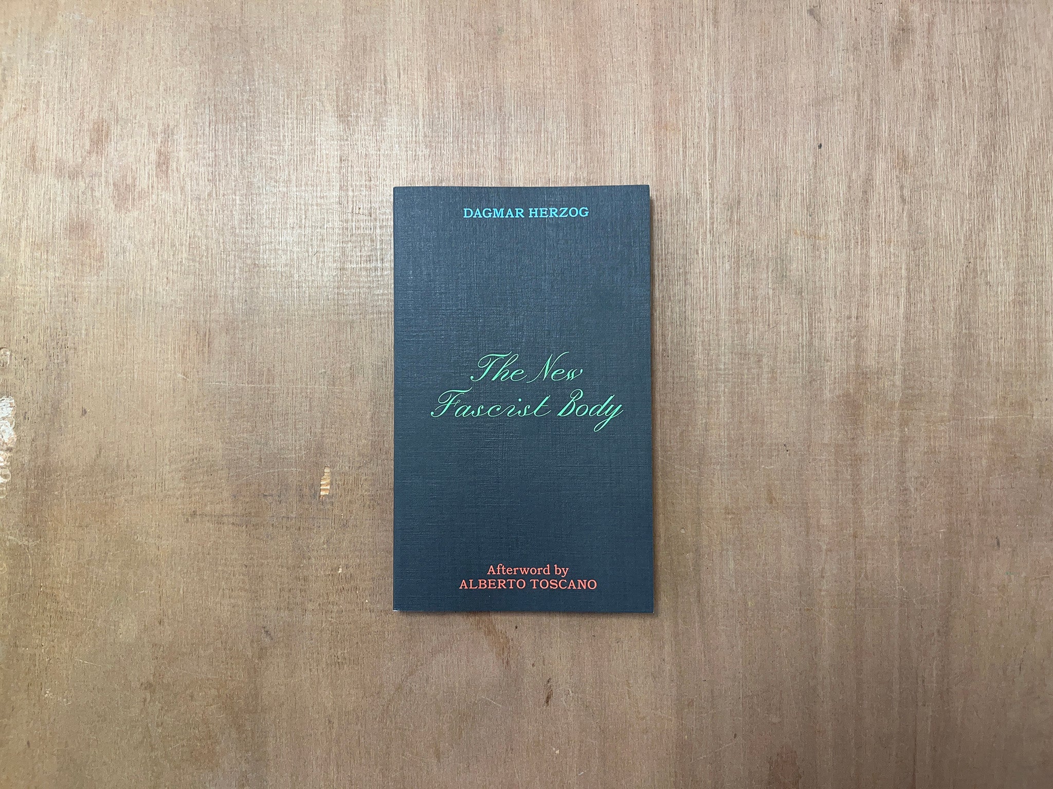 THE NEW FASCIST BODY by Dagmar Herzog