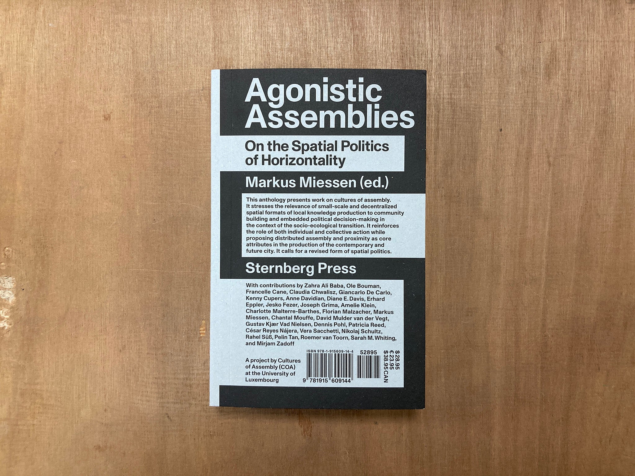 AGONISTIC ASSEMBLIES: ON THE SPATIAL POLITICS OF HORIZONTALITY edited by Markus Miessen