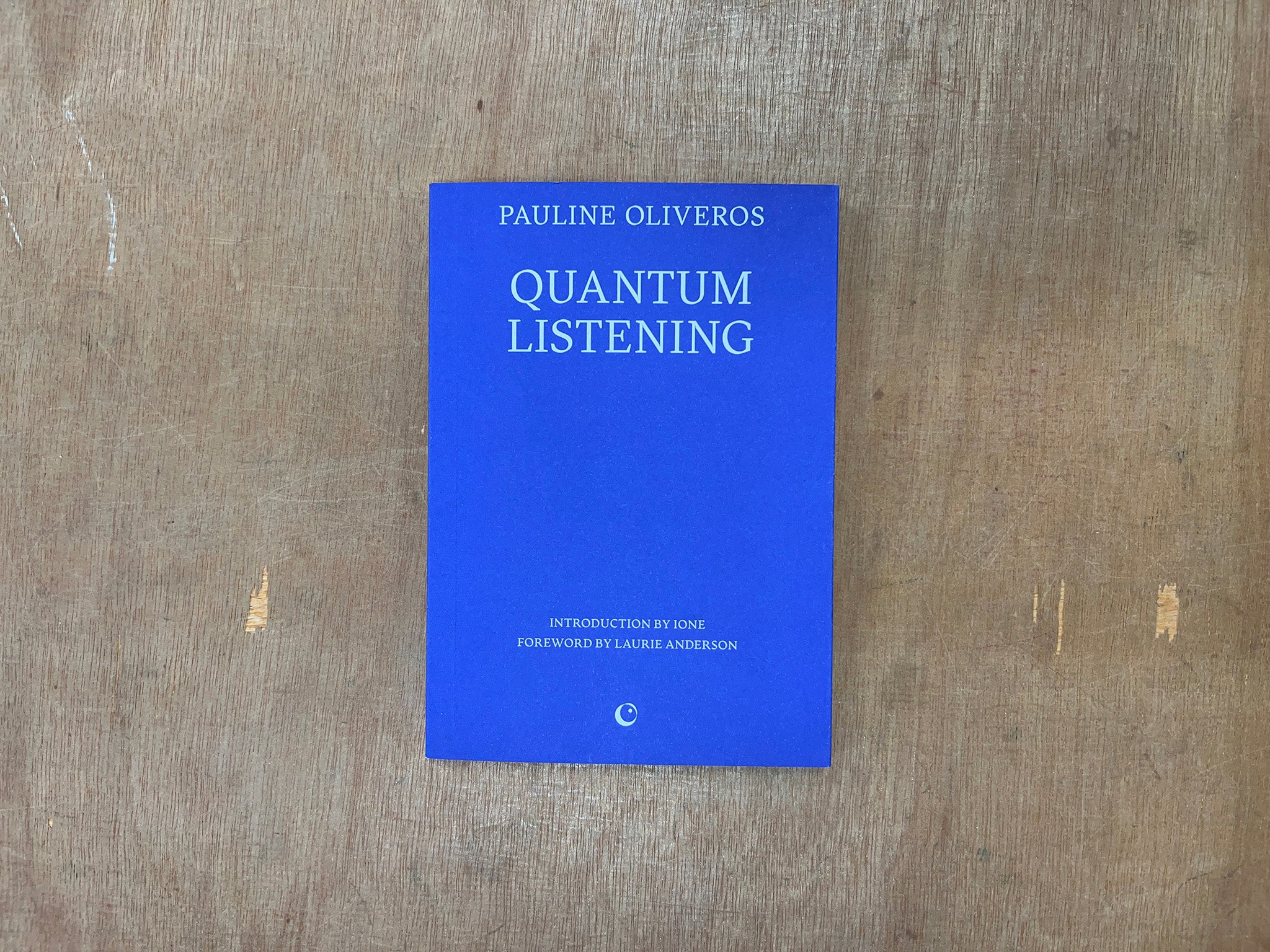 QUANTUM LISTENING by Pauline Oliveros