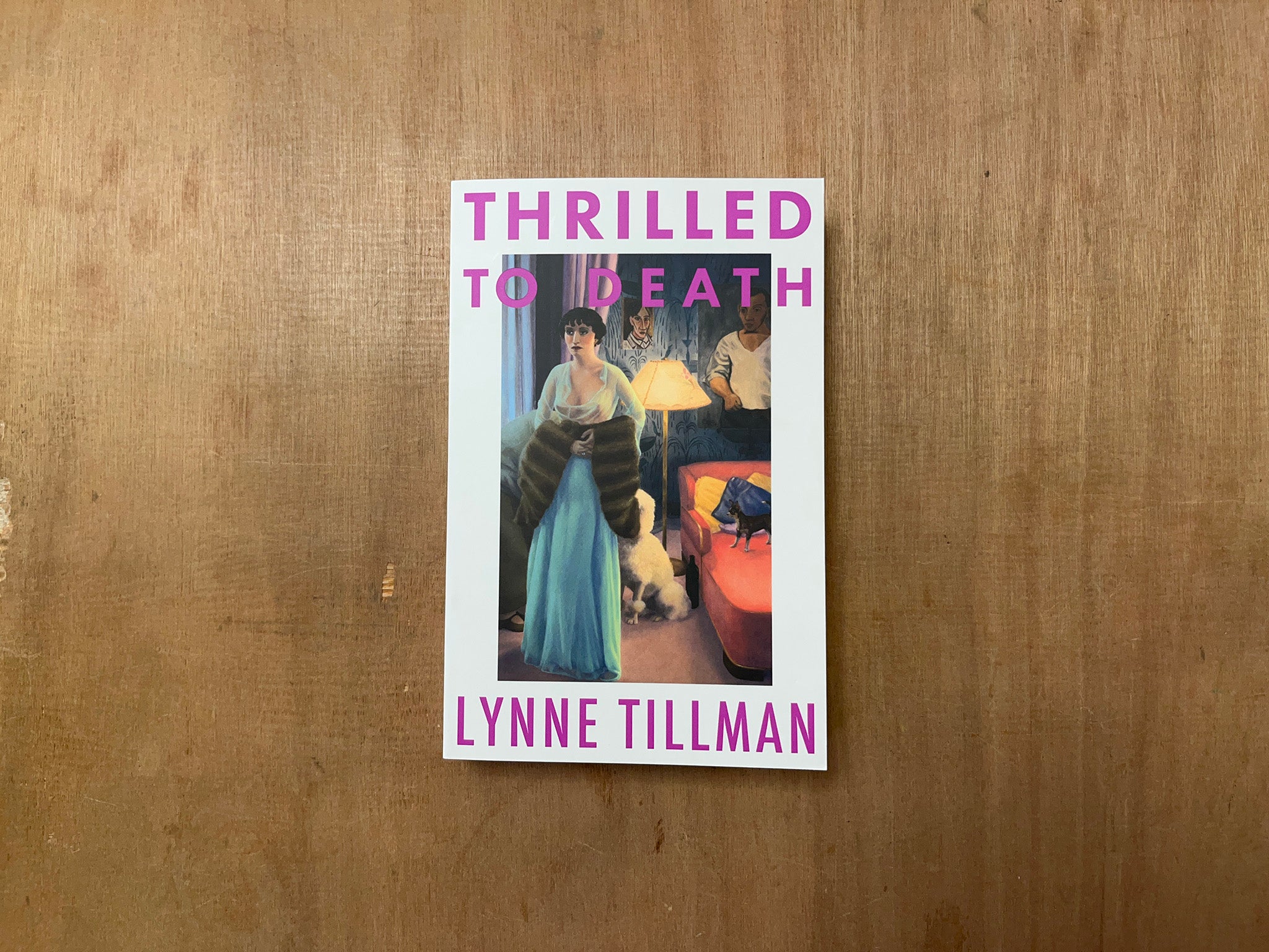 THRILLED TO DEATH by Lynne Tillman