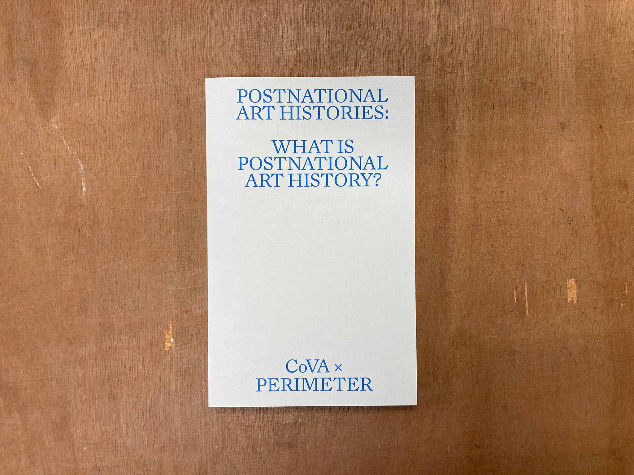 WHAT IS POSTNATIONAL ART HISTORY? ed. Charles Green & Ian McLean