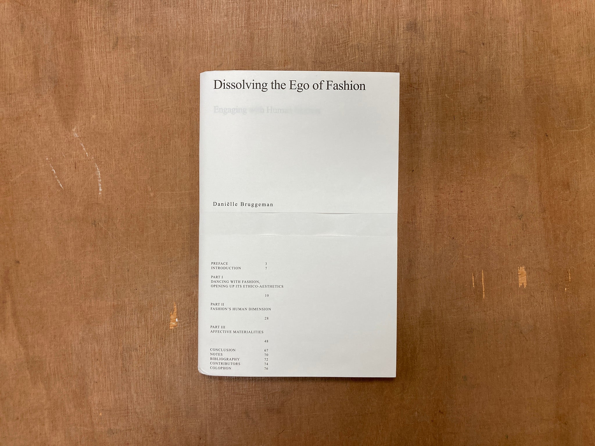 DISSOLVING THE EGO OF FASHION: ENGAGING WITH HUMAN MATTERS by Daniëlle Bruggeman