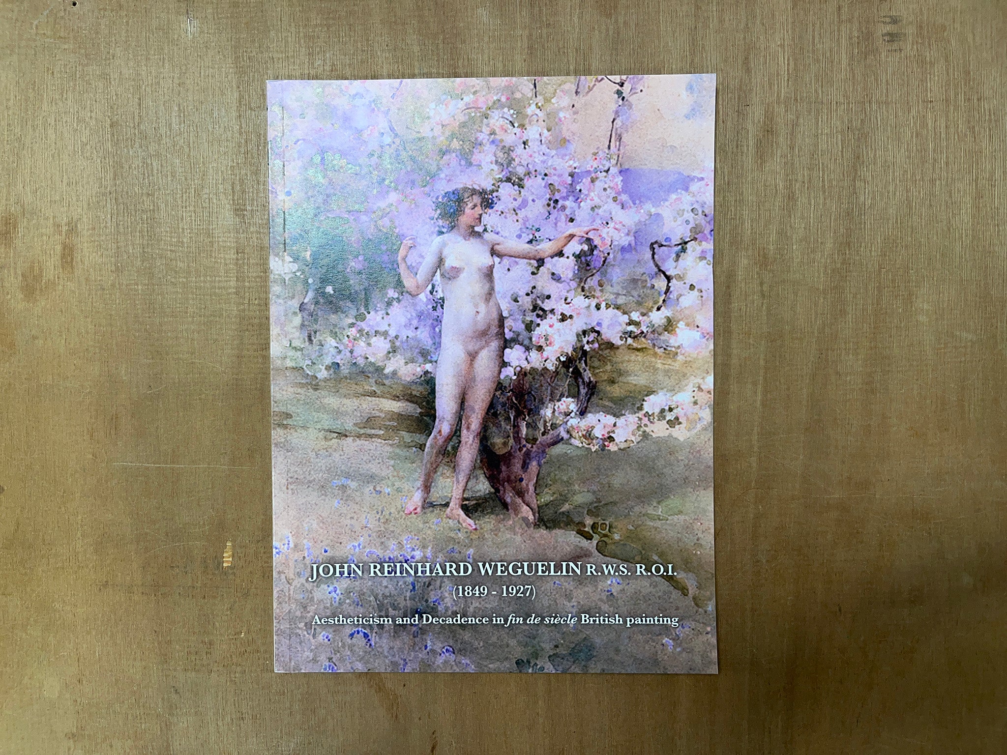 JOHN REINHARD WEGUELIN R.W.S. R.O.I. (1849 - 1927): AESTHETICISM AND DECADENCE IN FIN DE SIECLE BRITISH PAINTING by Kevin McKenzie Brown