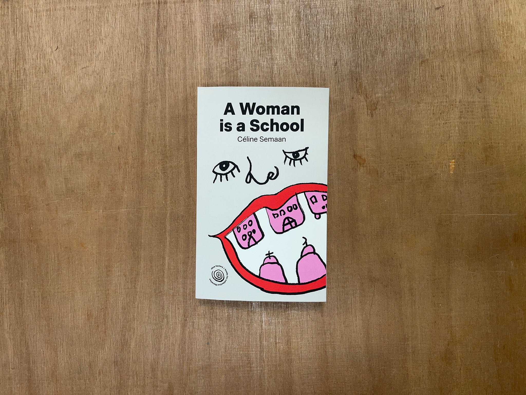 A WOMAN IS A SCHOOL by Céline Semaan