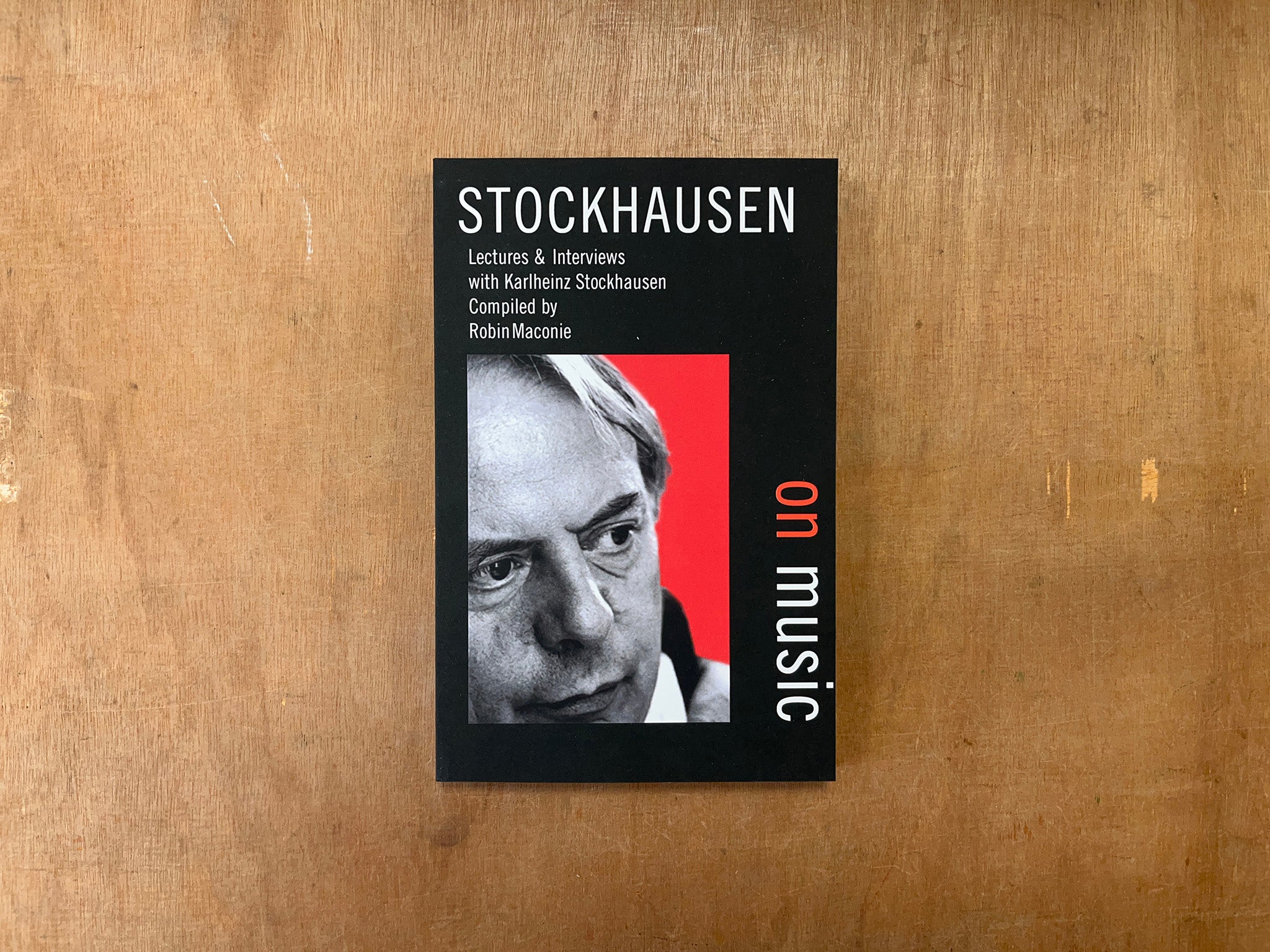 STOCKHAUSEN ON MUSIC - LECTURES AND INTERVIEWS WITH KARLHEINZ STOCKHAUSEN