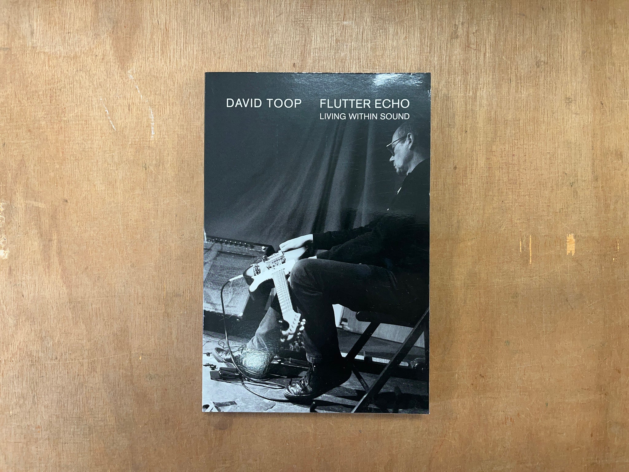 FLUTTER ECHO: LIVING WITHIN SOUND by David Toop