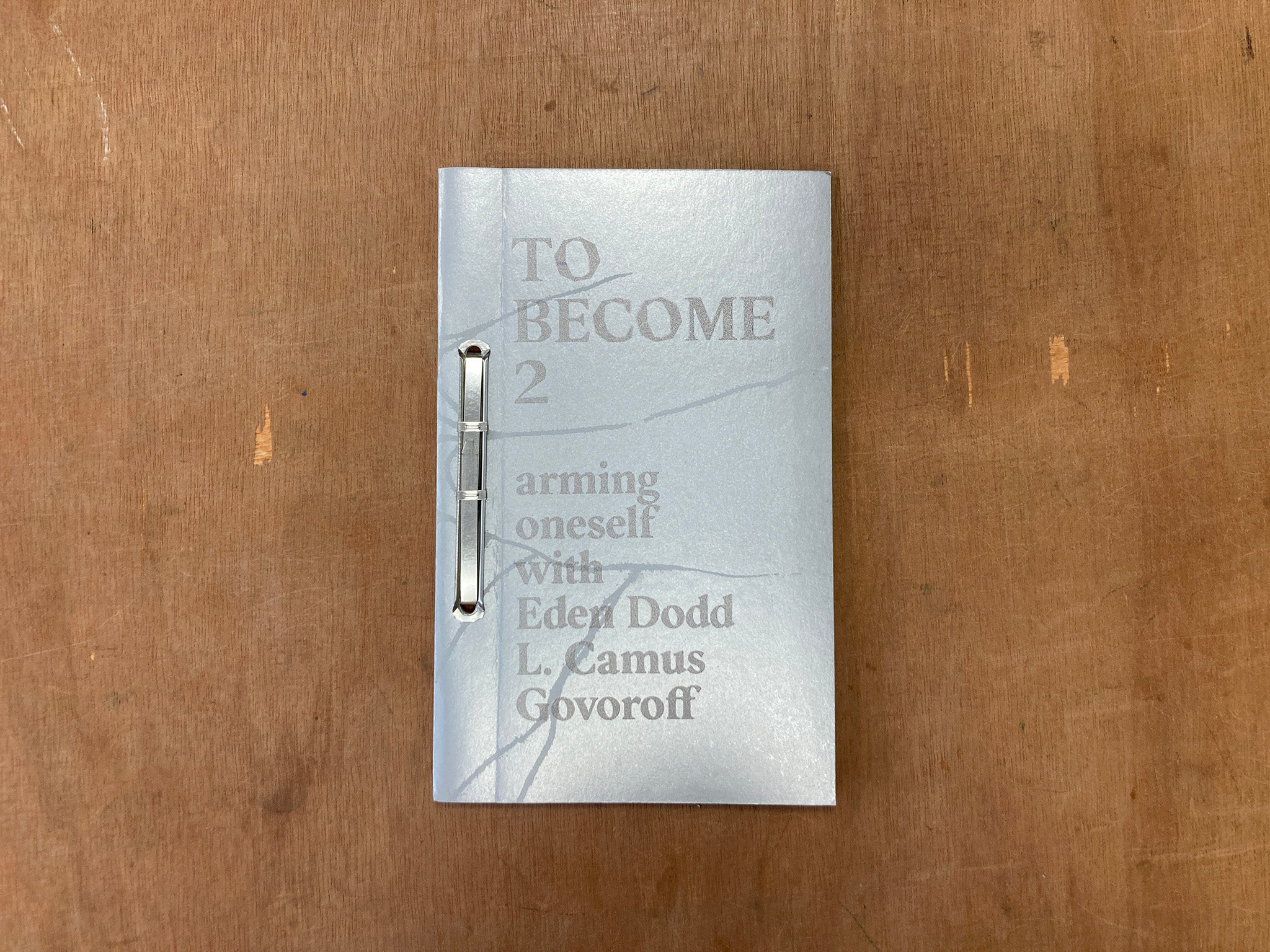 TO BECOME 2: ARMING ONESELF by L. Camus-Govoroff, Eden Dodd, Flora Fettah