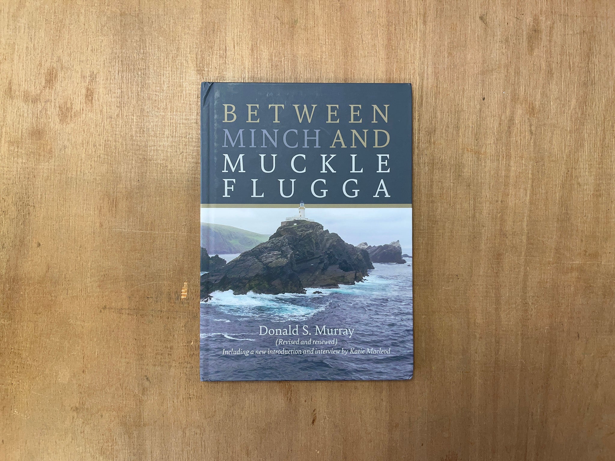 BETWEEN MINCH AND MUCKLE FLUGGA by Donald S. Murray
