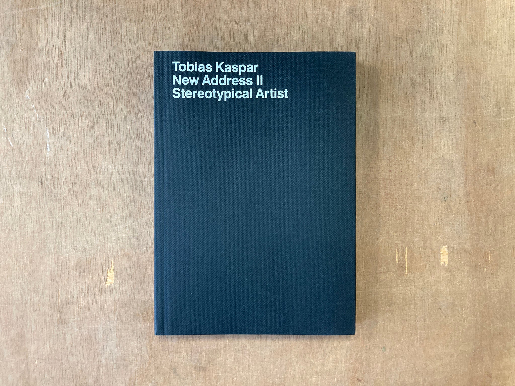 NEW ADDRESS II. STEREOTYPICAL ARTIST by Tobias Kaspar – Good Press ...