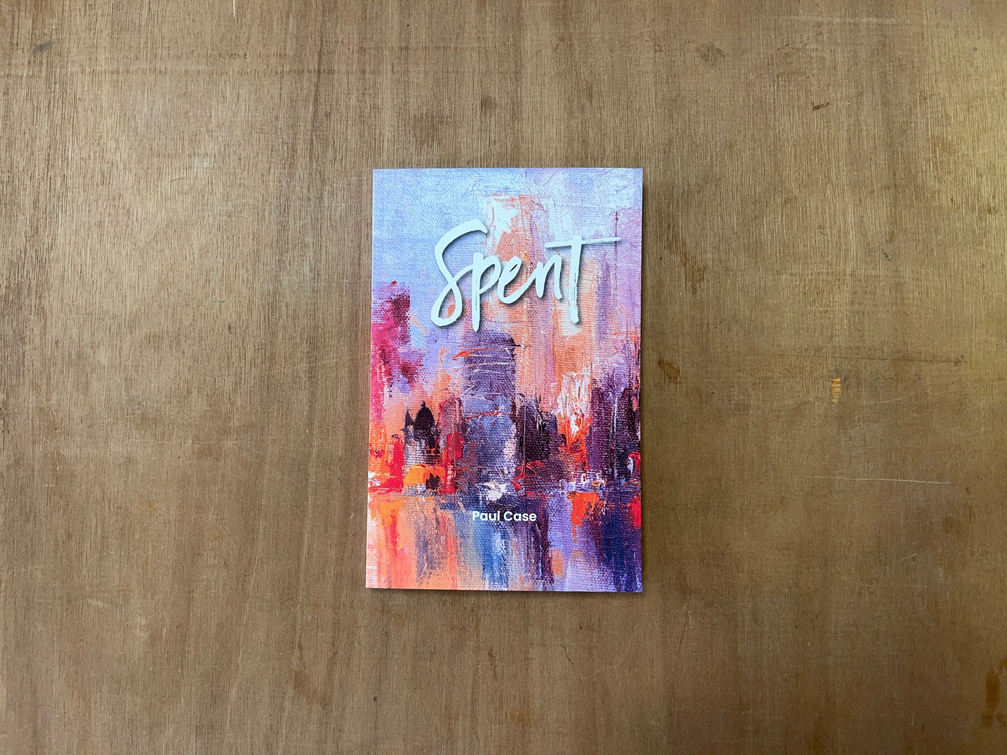 SPENT by Paul Case