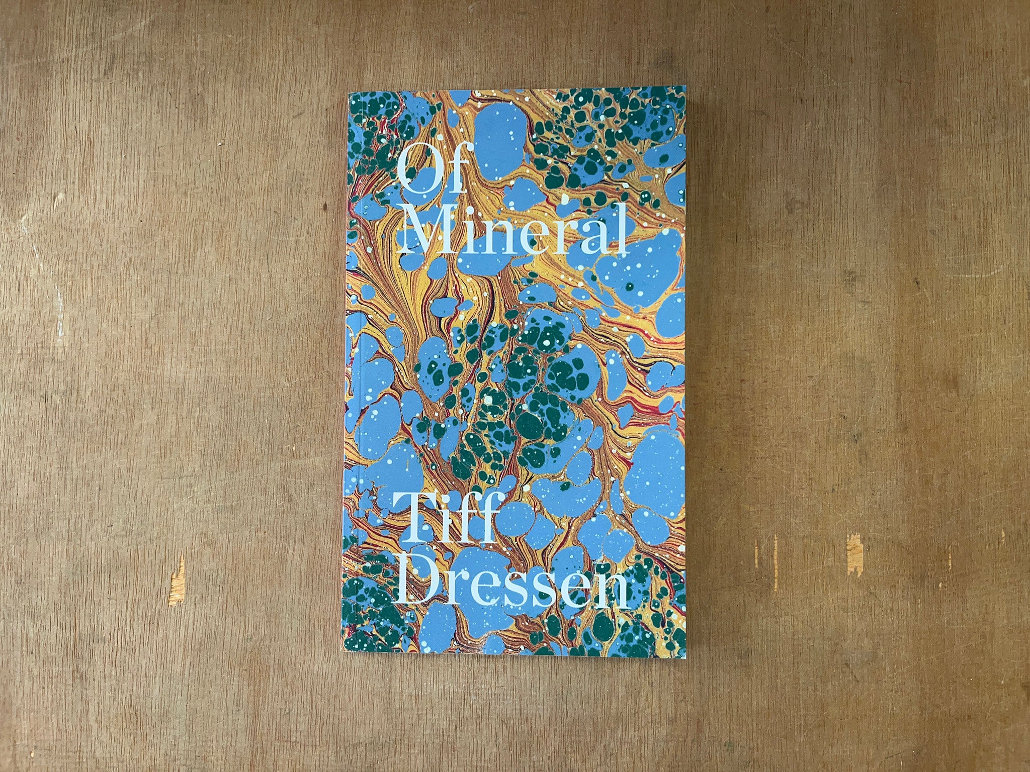 OF MINERAL by Tiff Dressen