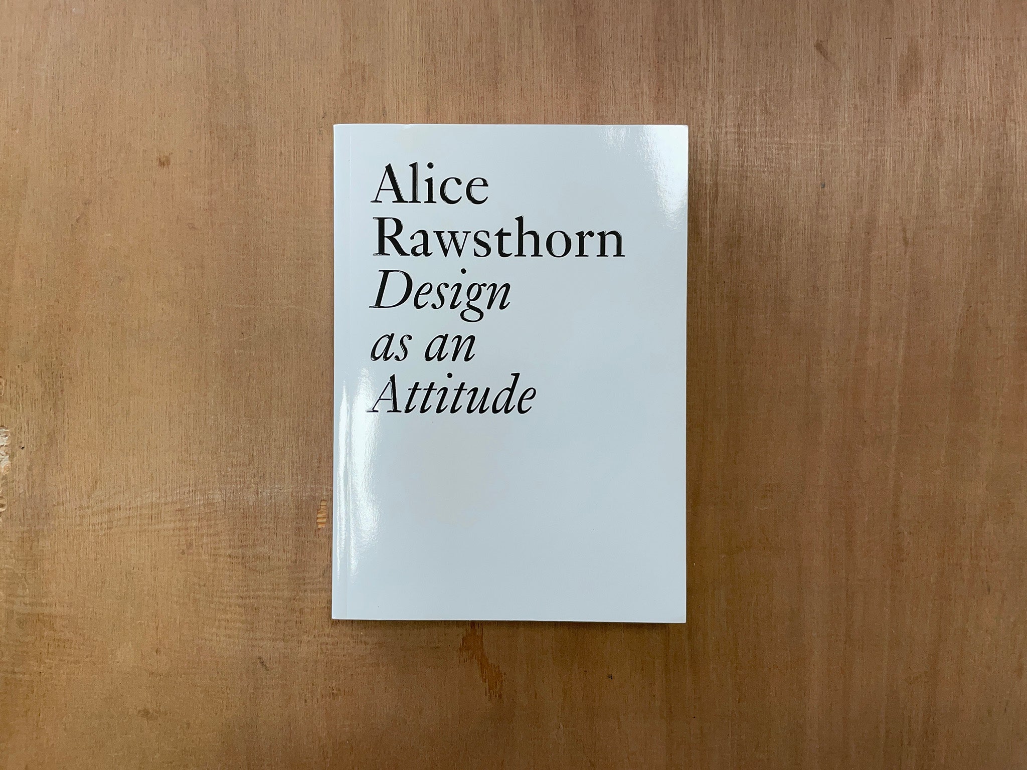DESIGN AS AN ATTITUDE by Alice Rawsthorn