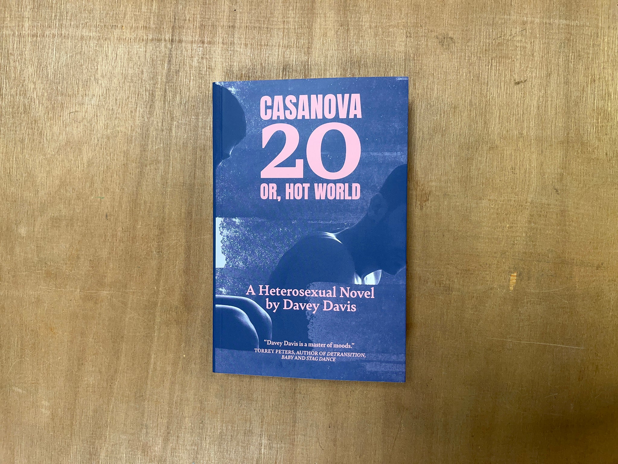 CASANOVA 20: OR, HOT WORLD by Davey Davis