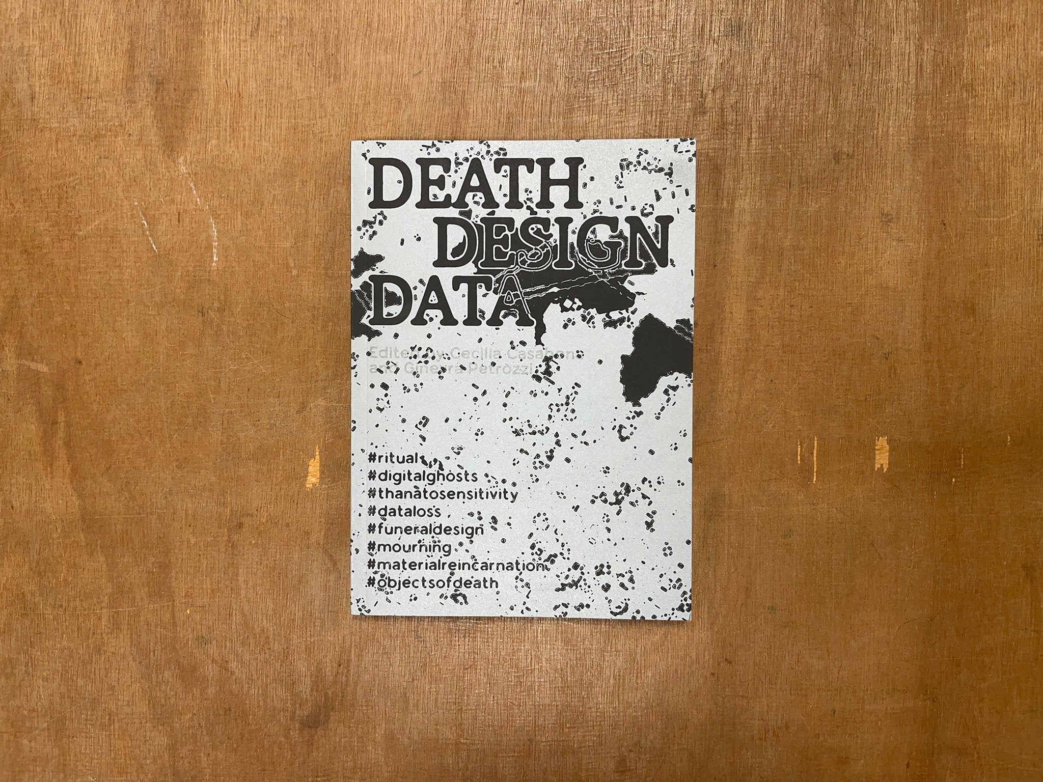 DEATH DESIGN DATA by Cecilia Casabona & Ginevra Petrozzi (Eds.)