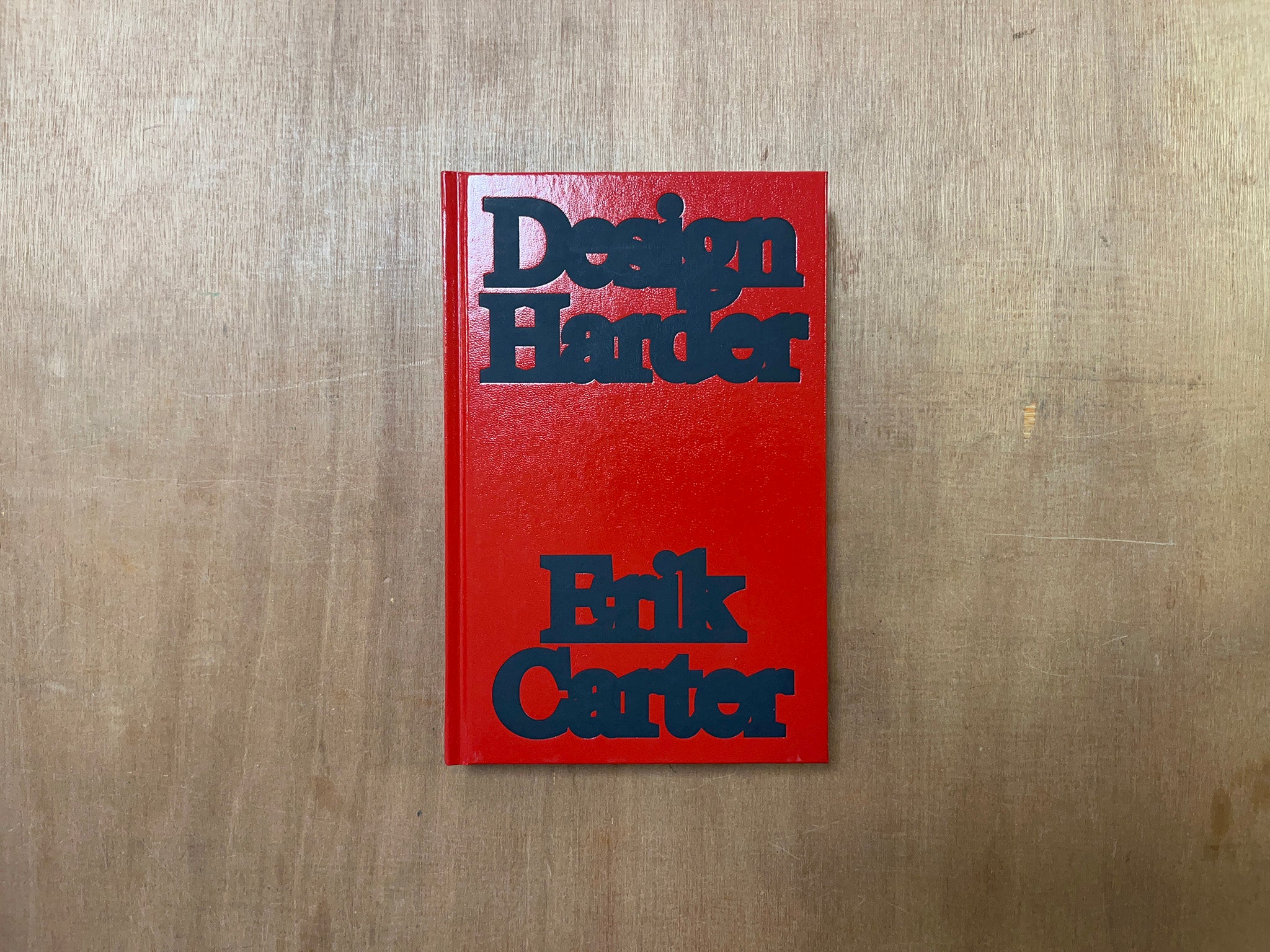 Design Harder DESIGN HARDER by Erik Carter – Good Press — good books & more