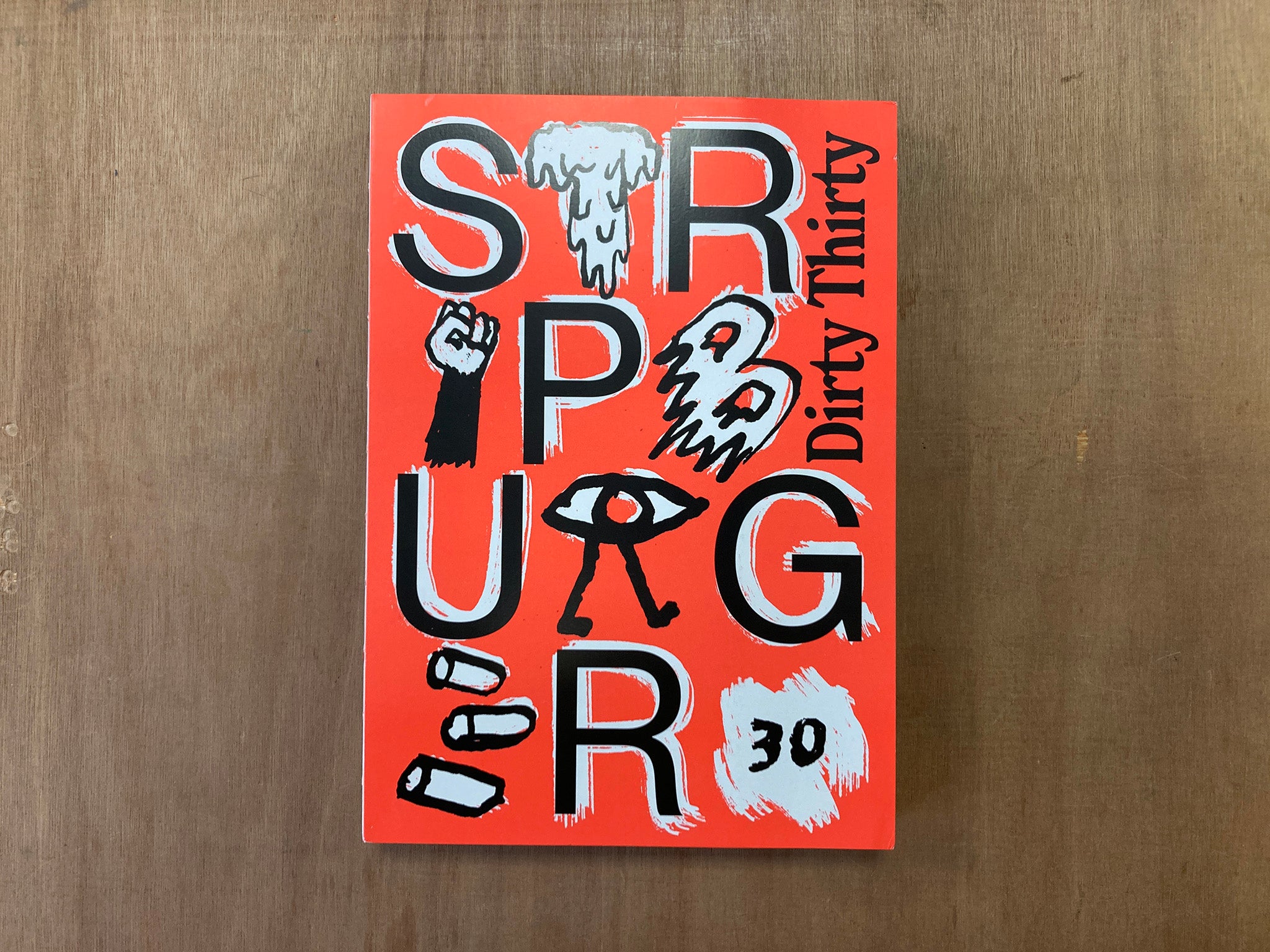 STRIPBURGER - DIRTY THIRTY: THIRTY YEARS OF MAKING A SCENE