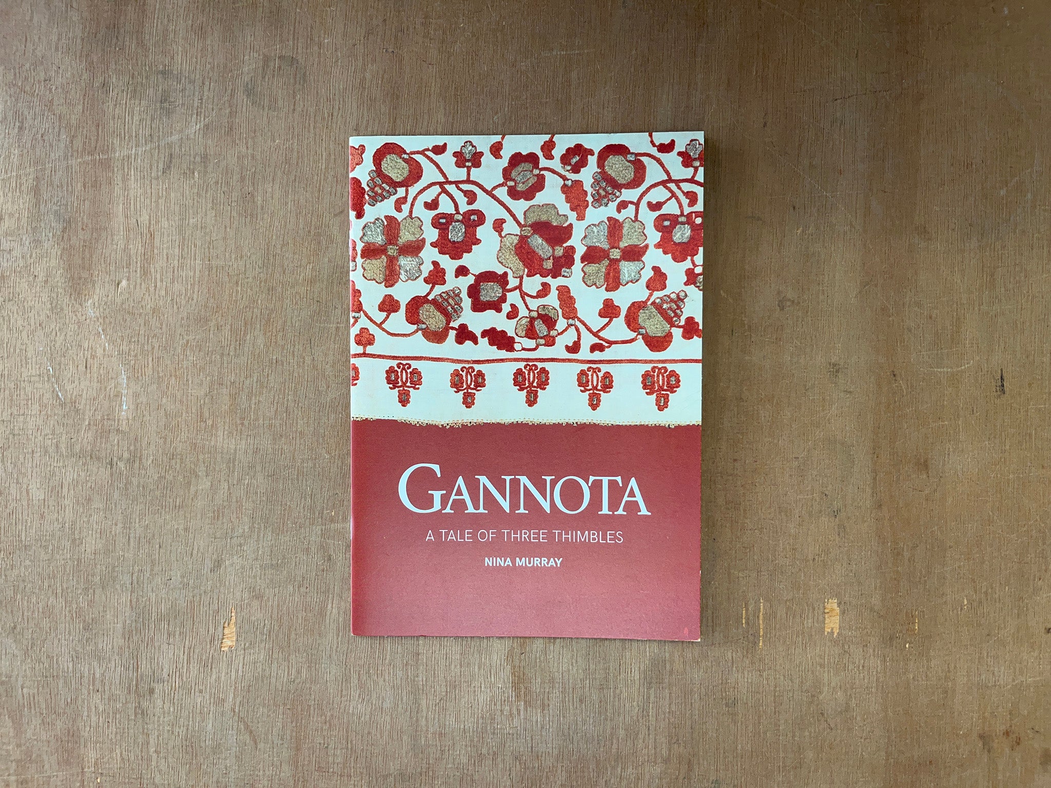 GANNOTA: A TALE OF THREE THIMBLES by Nina Murray