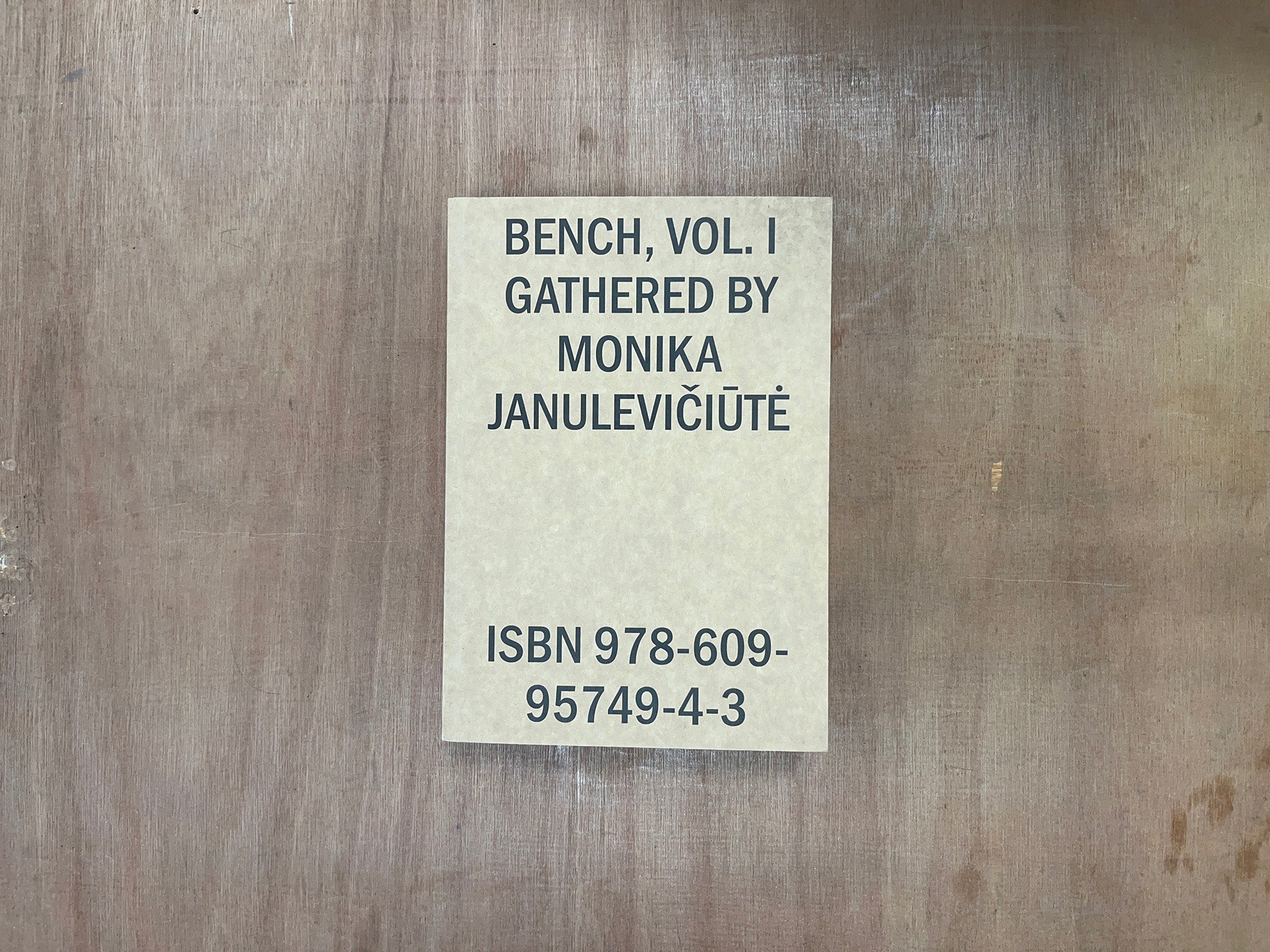 BENCH, VOL. I GATHERED by Monika Janulevičiūtė